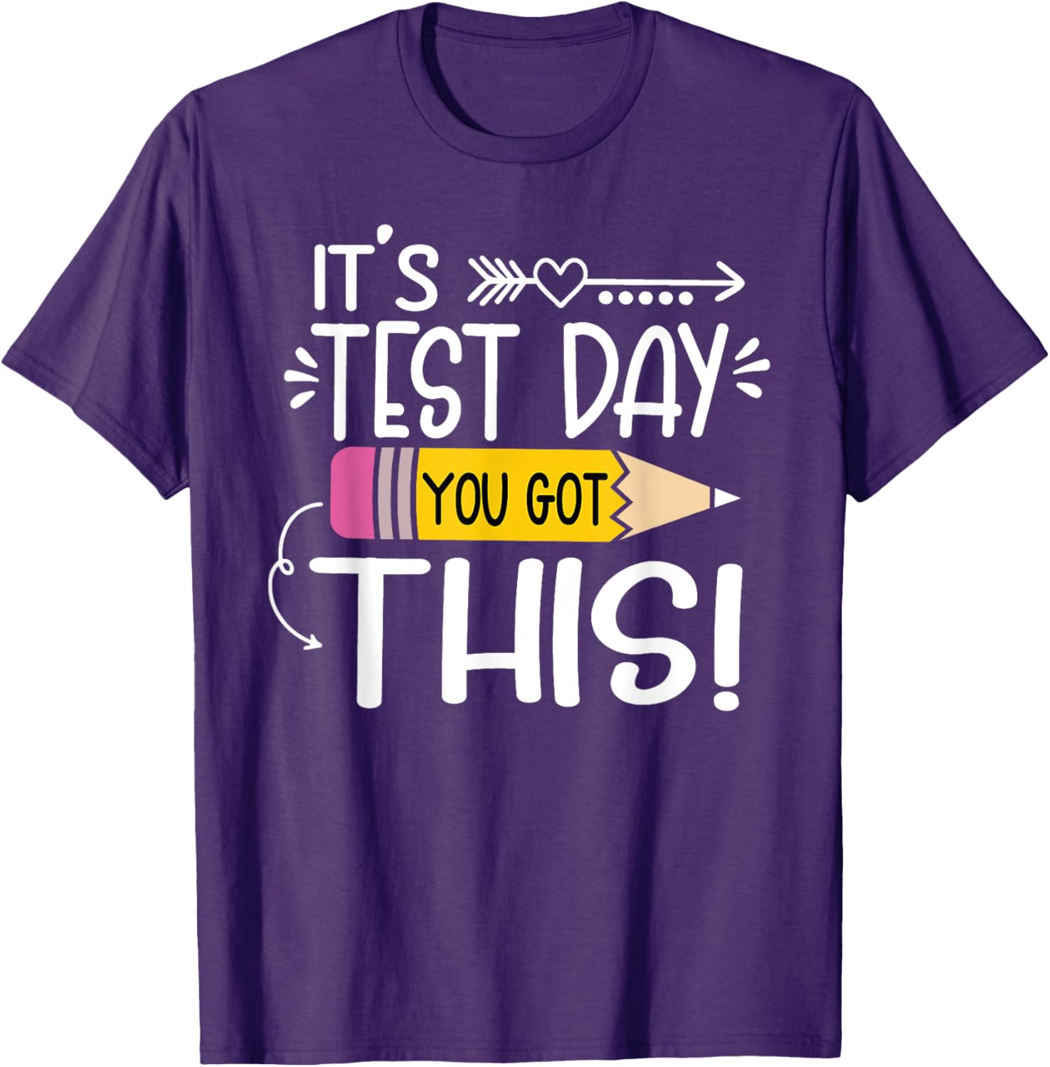Funny Testing Day It's Test Day You Got This Teacher Student T-Shirt