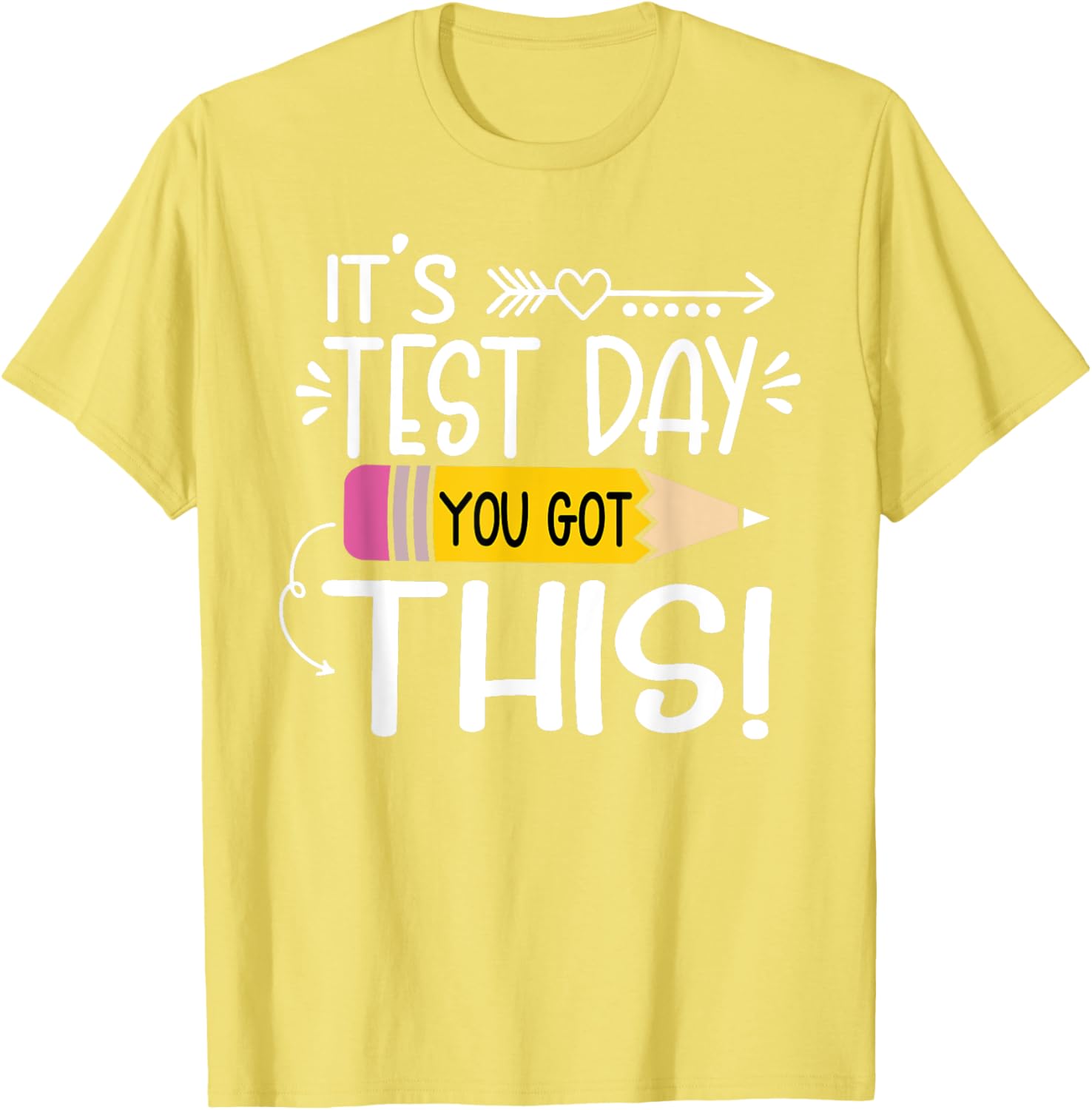 Funny Testing Day It's Test Day You Got This Teacher Student T-Shirt