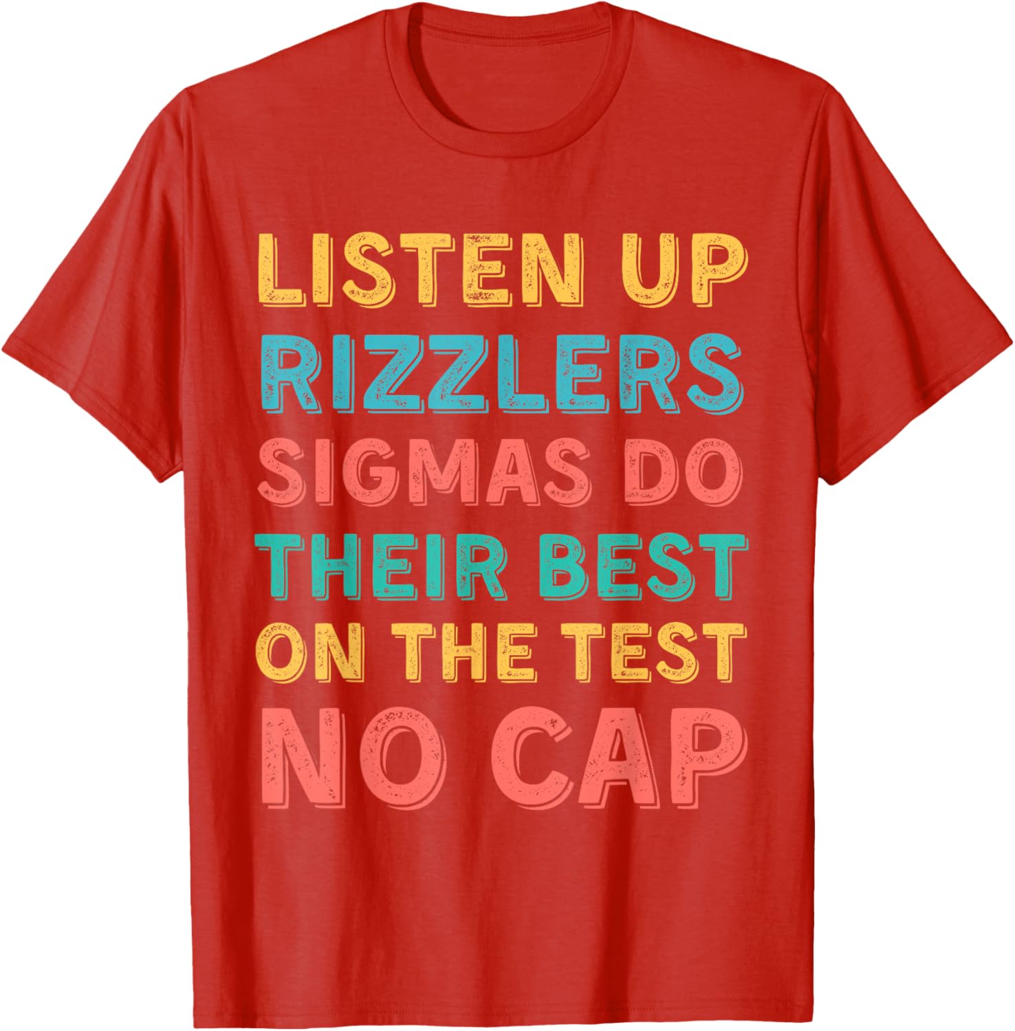 Funny Testing Shirt Listen Up Rizzlers Sigmas Do Their Best T-Shirt