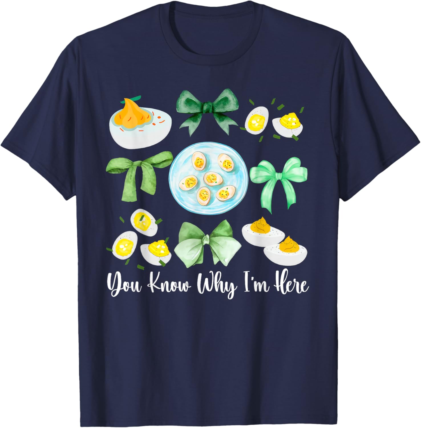 Funny Thanksgiving Deviled Eggs You Know Why I'm Here T-Shirt