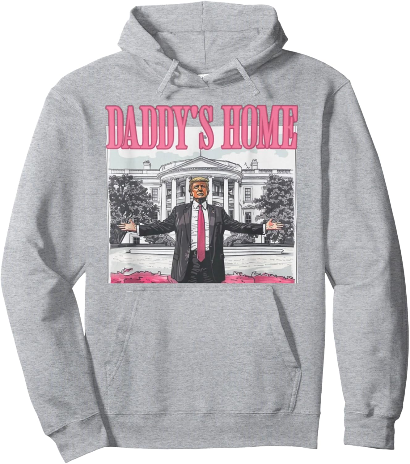 Funny Trump Pink Daddys Home , Trump 2024 Pullover Hoodie