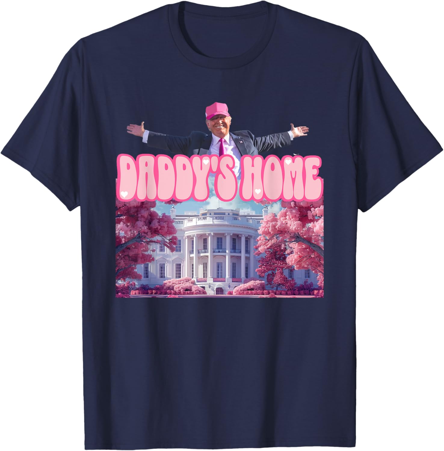 Funny Trump Take America Back ,Daddy's Home Trump Pink 2024 T-Shirt