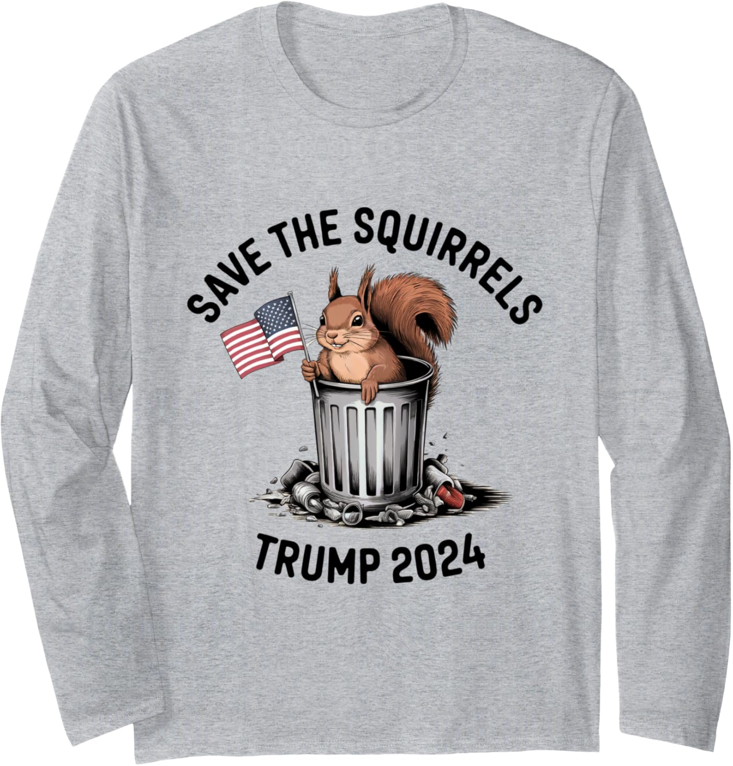 Garbage Crew Maga Save The Squirrels Trump 2024 Long Sleeve T-Shirt