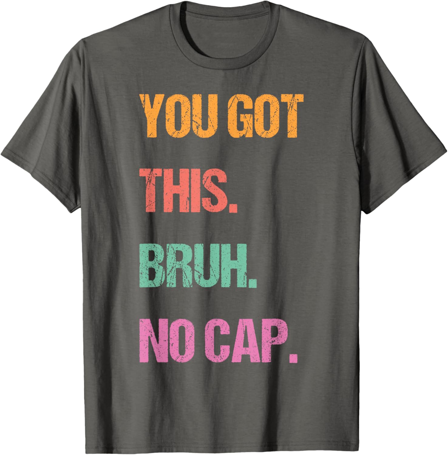 Gen Z Bruh Testing Day Teachers You've Got This Bruh No Cap T-Shirt