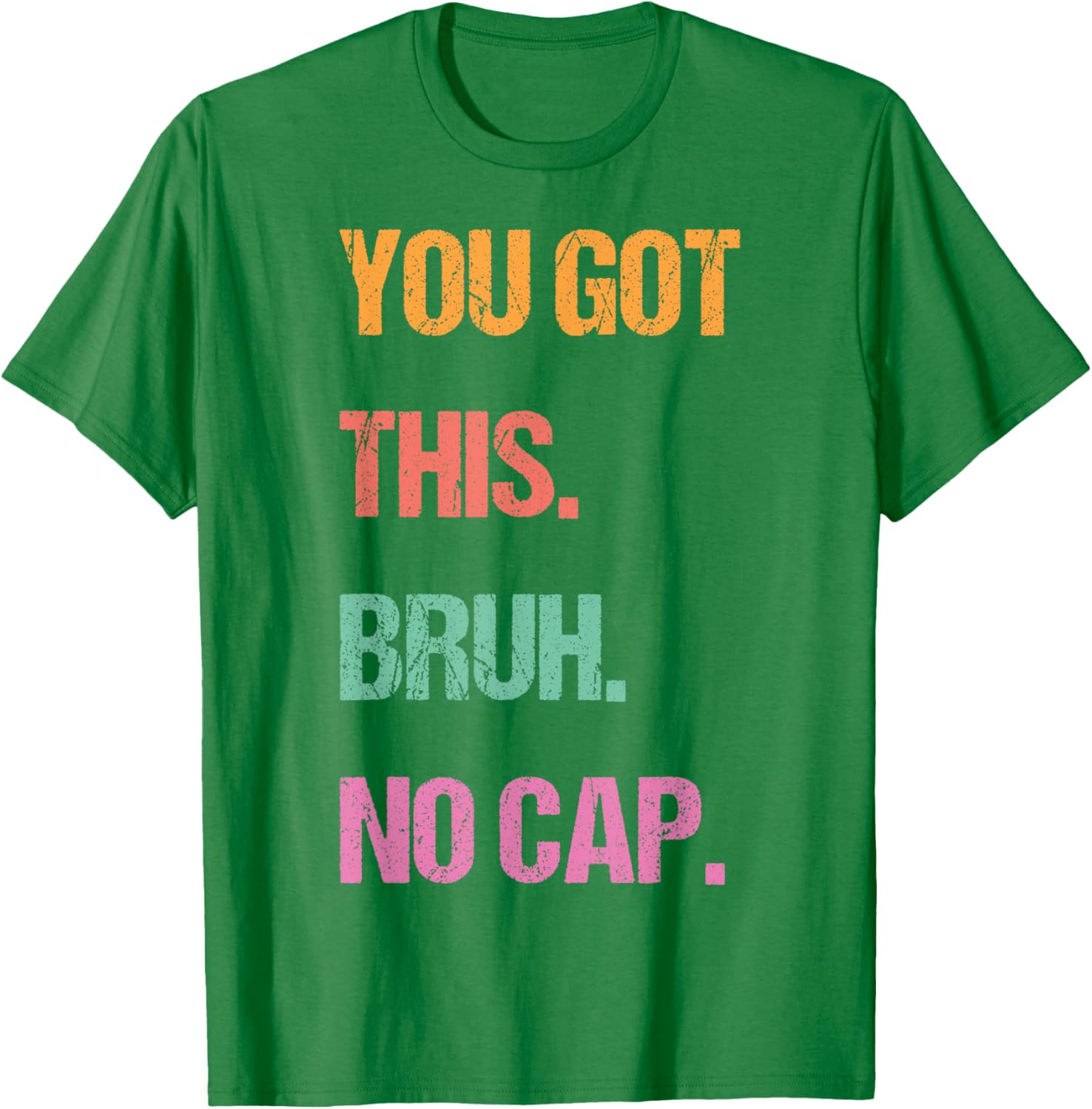 Gen Z Bruh Testing Day Teachers You've Got This Bruh No Cap T-Shirt