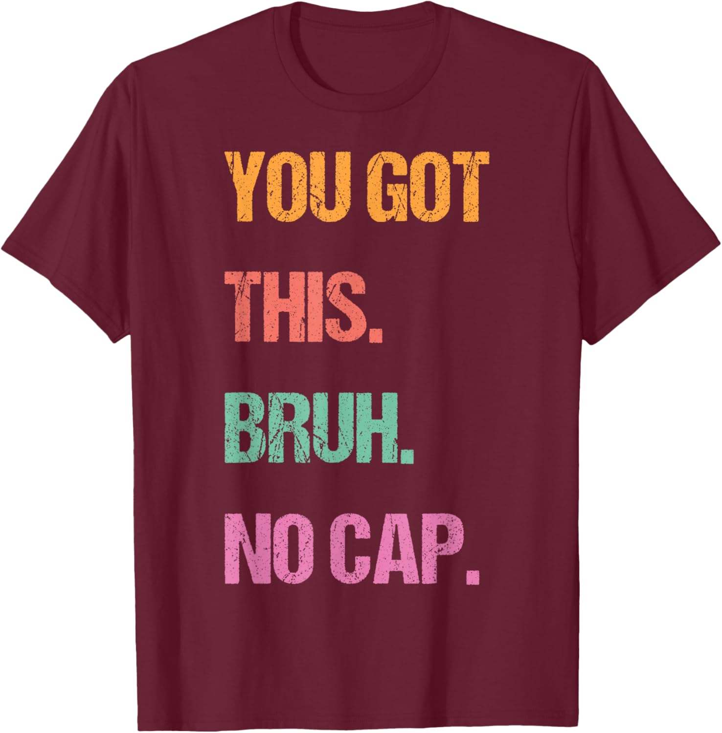 Gen Z Bruh Testing Day Teachers You've Got This Bruh No Cap T-Shirt