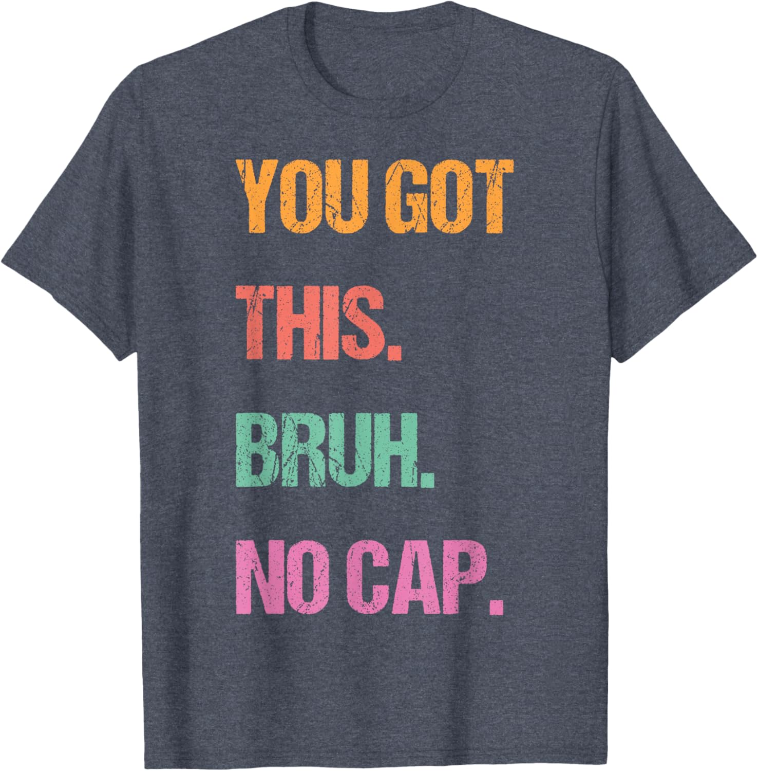 Gen Z Bruh Testing Day Teachers You've Got This Bruh No Cap T-Shirt