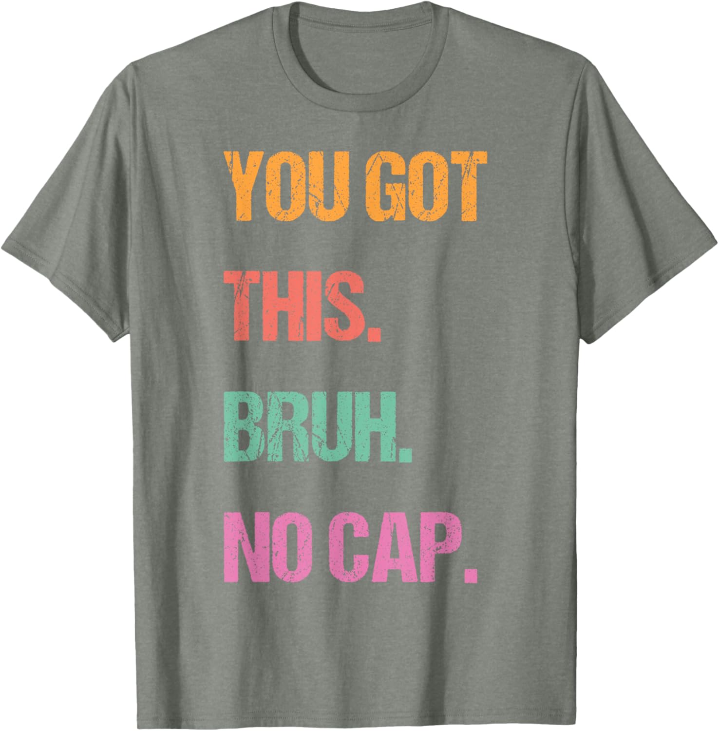 Gen Z Bruh Testing Day Teachers You've Got This Bruh No Cap T-Shirt
