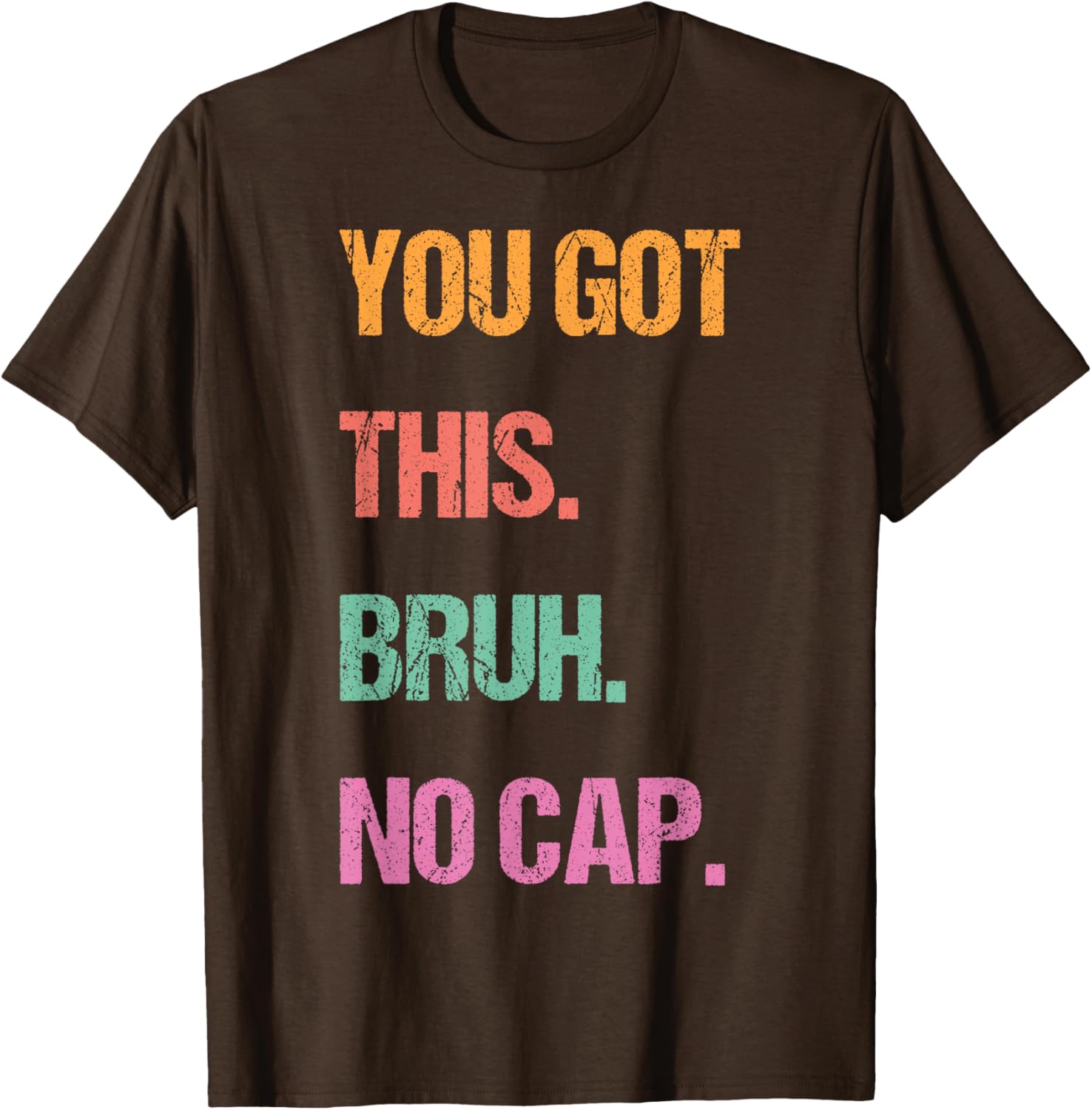 Gen Z Bruh Testing Day Teachers You've Got This Bruh No Cap T-Shirt