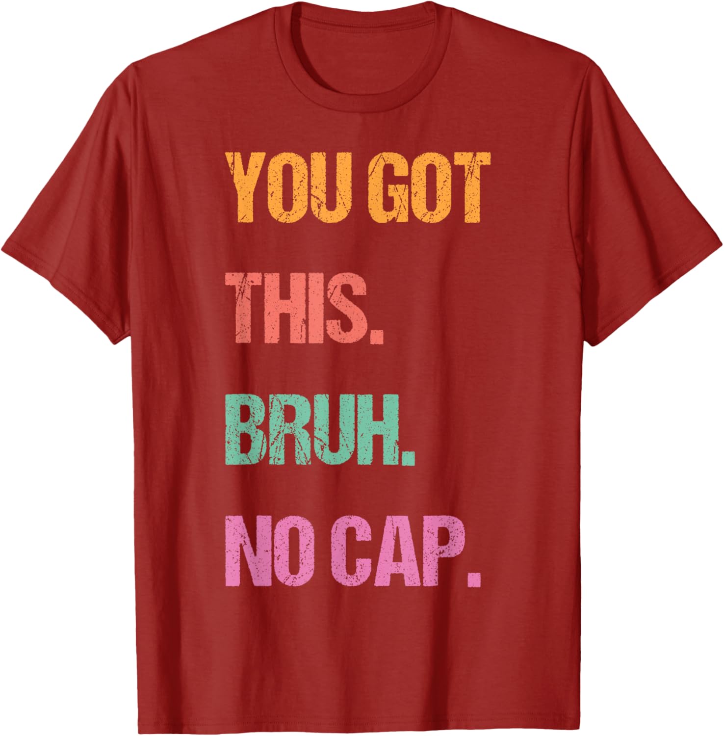 Gen Z Bruh Testing Day Teachers You've Got This Bruh No Cap T-Shirt