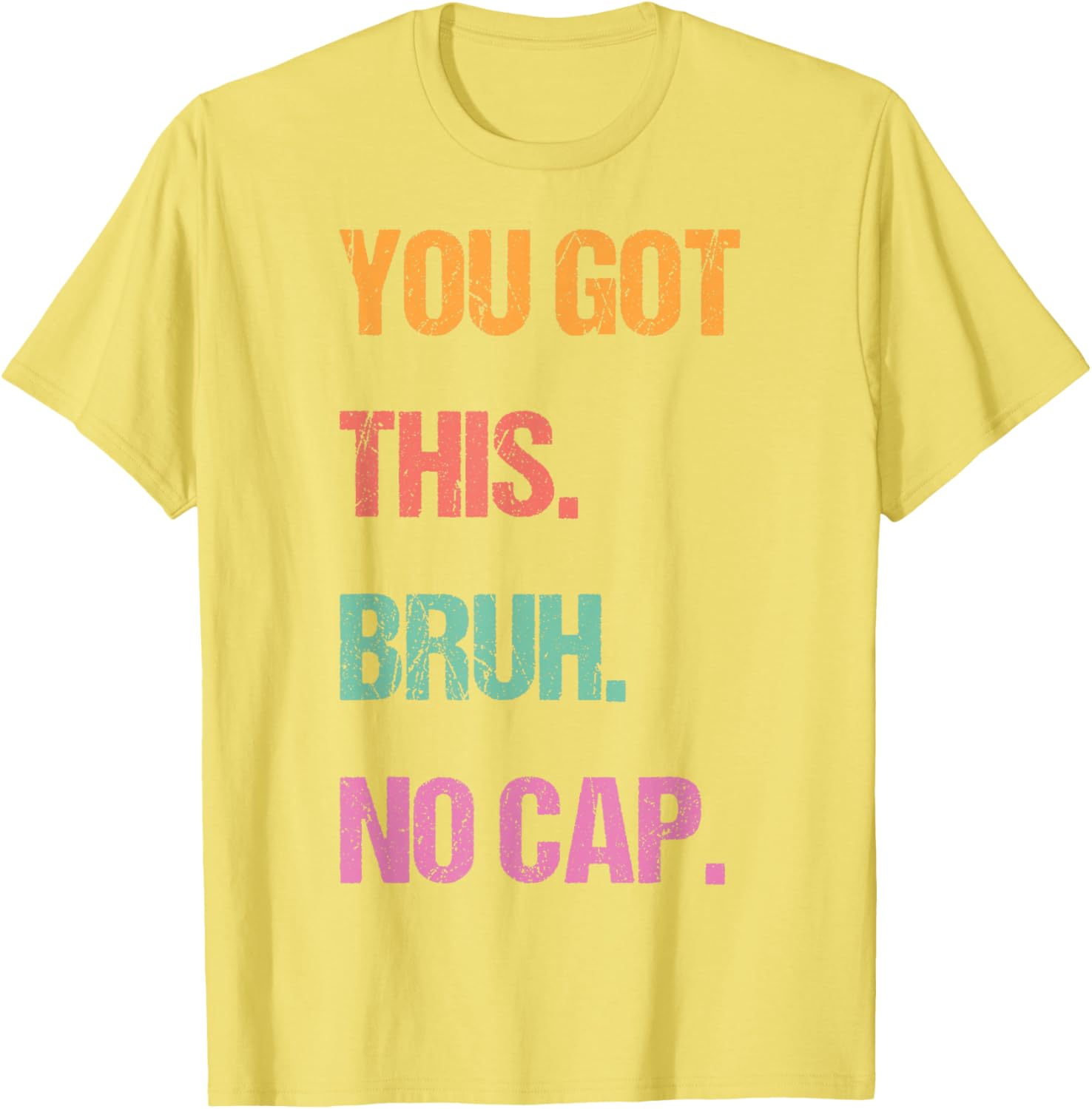 Gen Z Bruh Testing Day Teachers You've Got This Bruh No Cap T-Shirt
