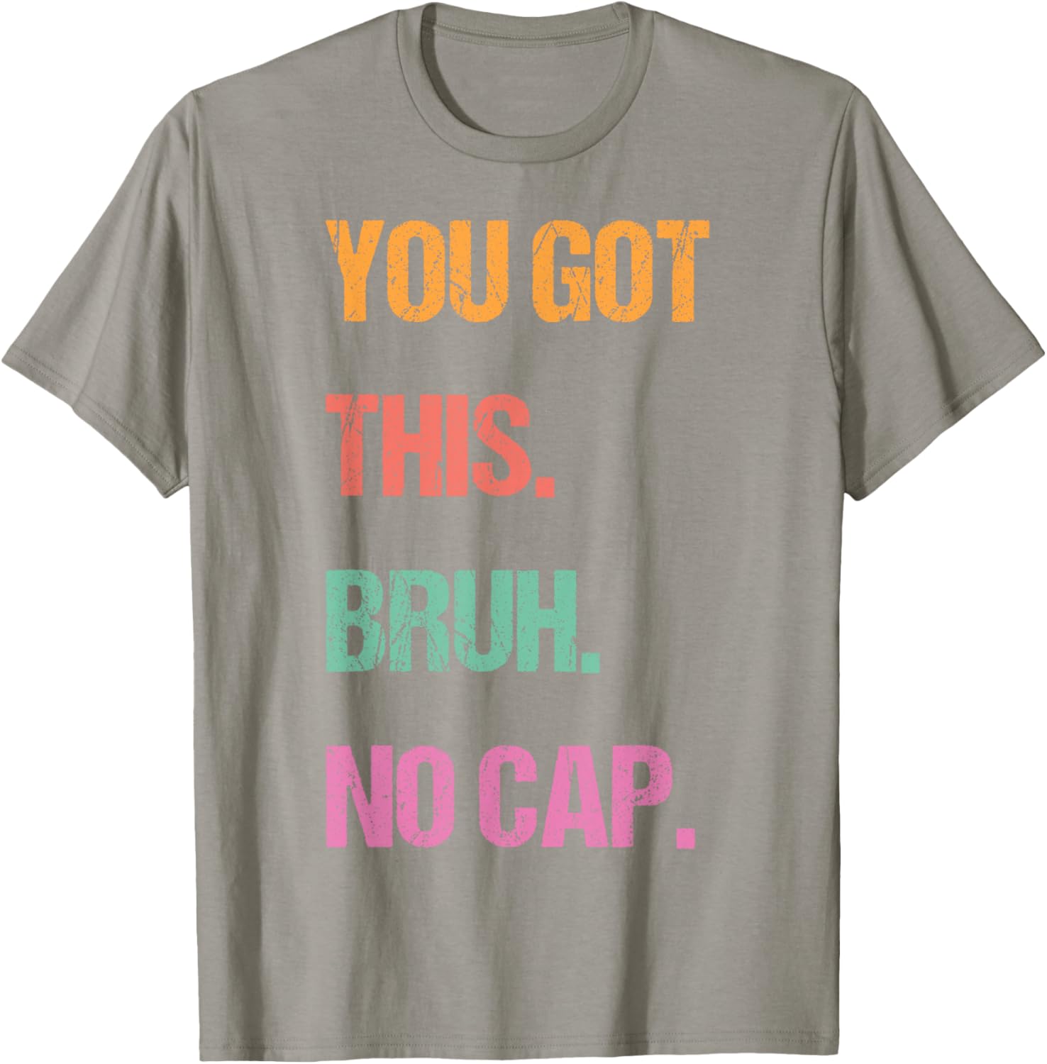 Gen Z Bruh Testing Day Teachers You've Got This Bruh No Cap T-Shirt