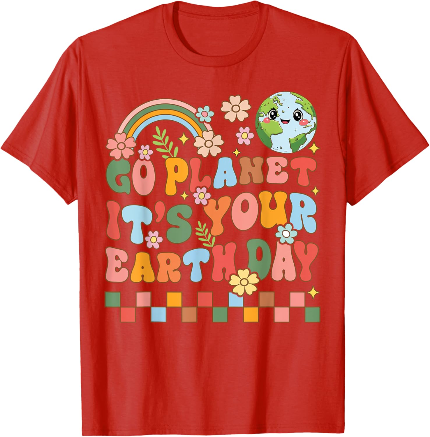 Go Planet Its Your Earth Day Climate Change Science Teacher T-Shirt