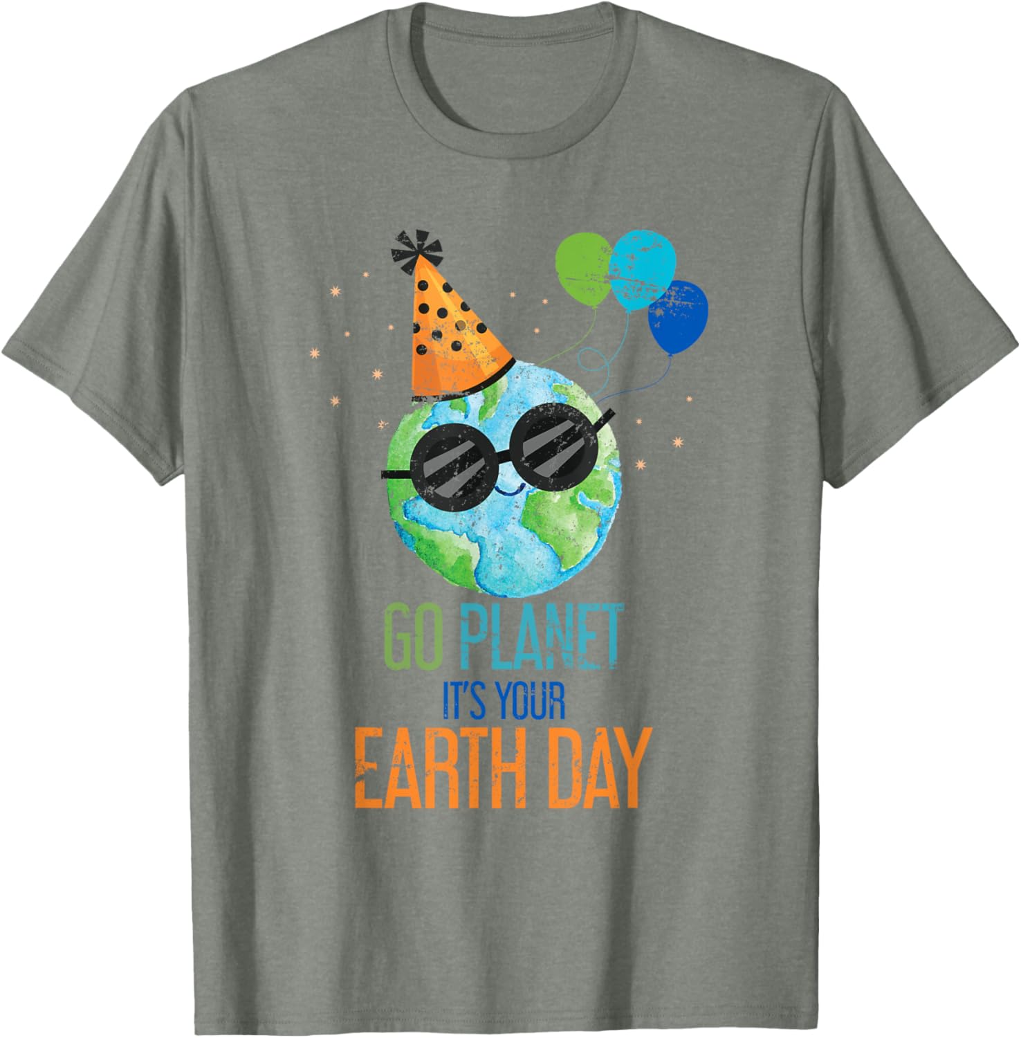Go Planet Its Your Earth Day T-Shirt