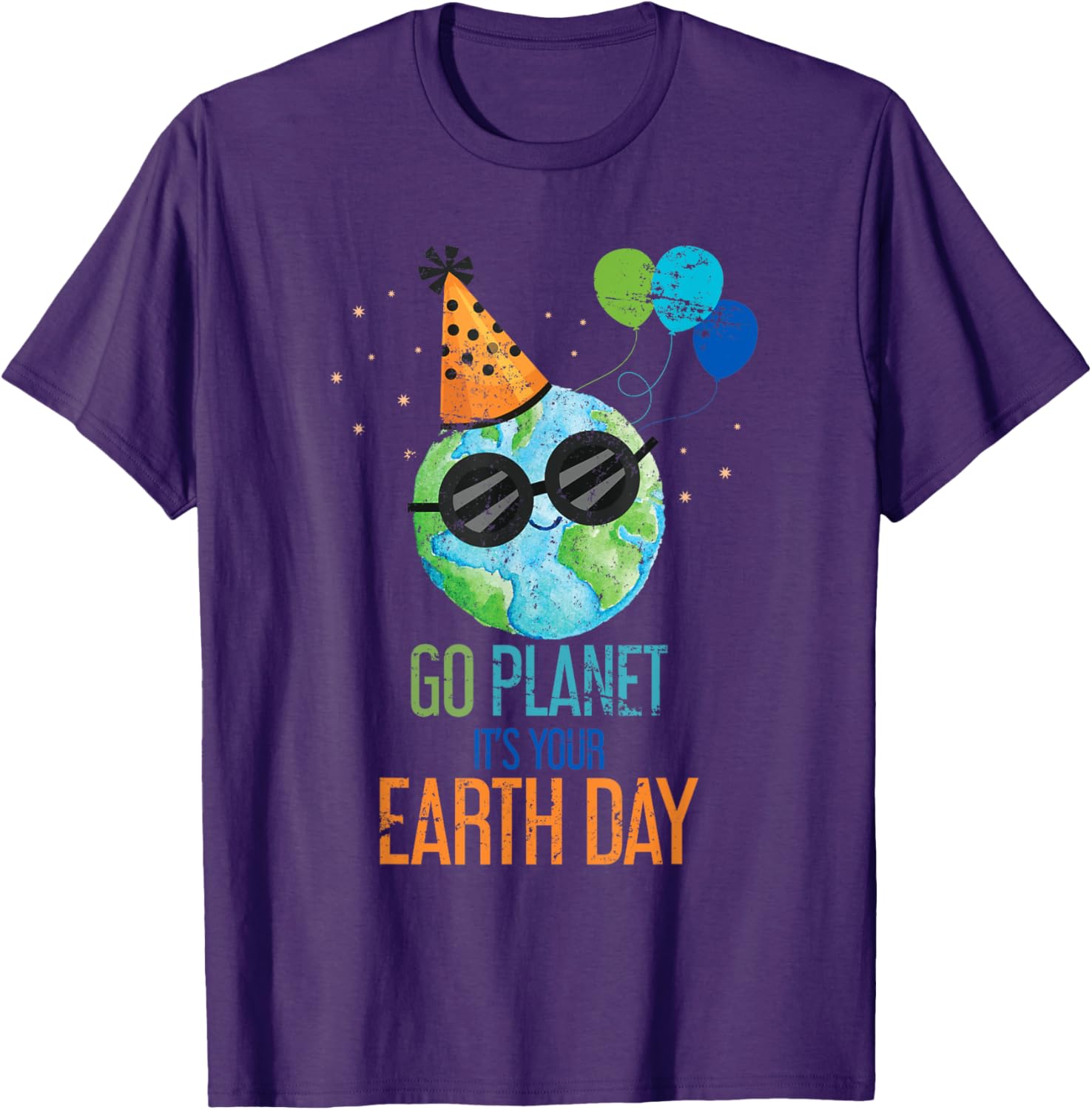 Go Planet Its Your Earth Day T-Shirt