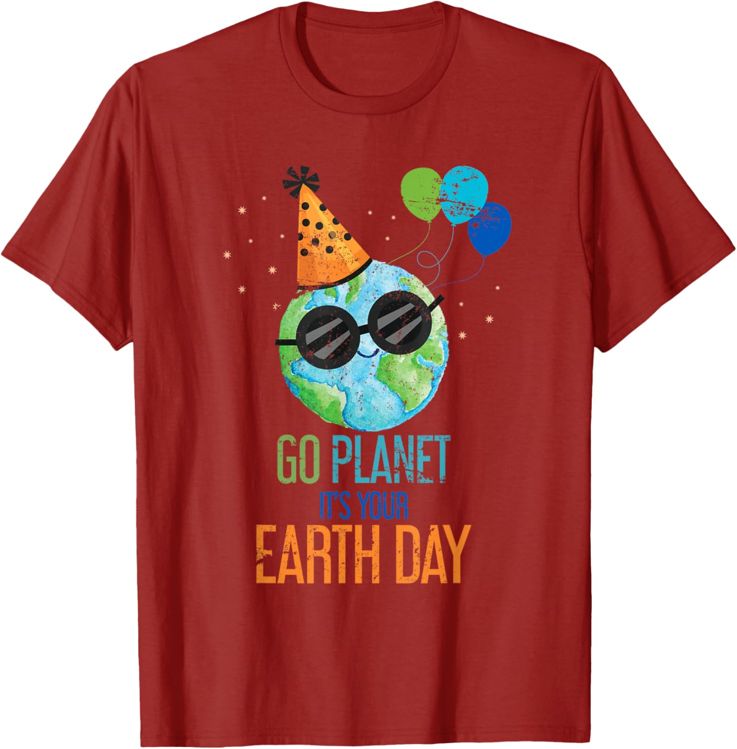 Go Planet Its Your Earth Day T-Shirt
