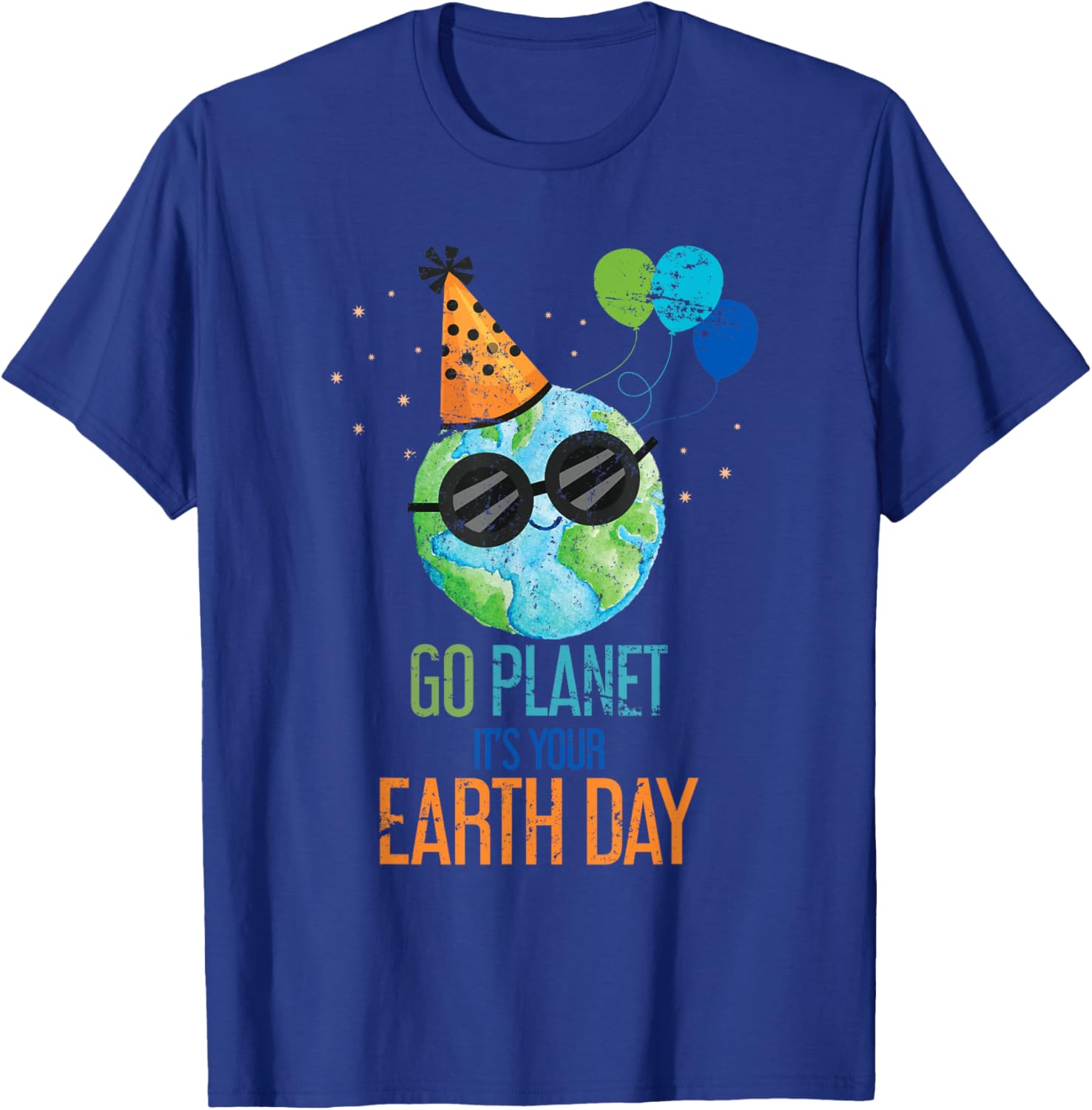 Go Planet Its Your Earth Day T-Shirt