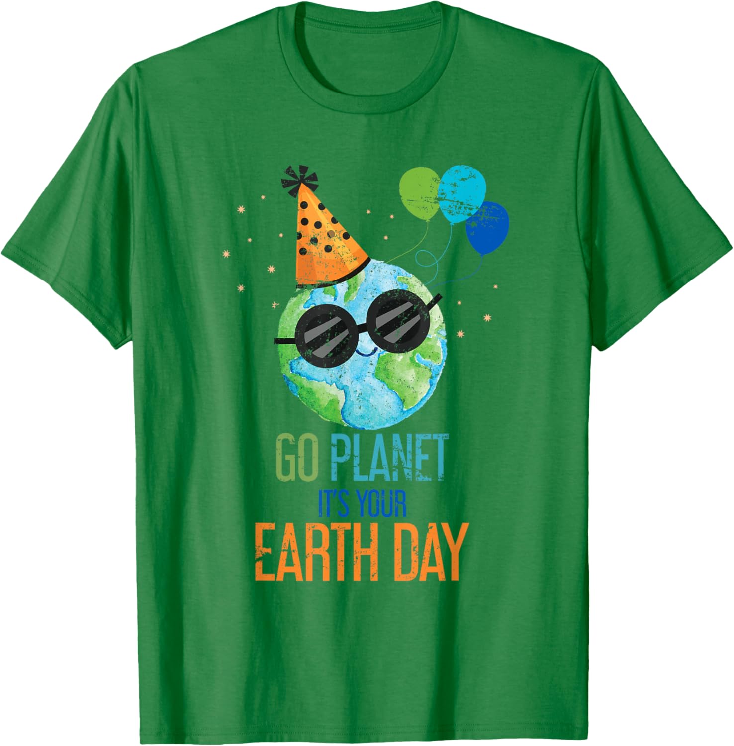 Go Planet Its Your Earth Day T-Shirt