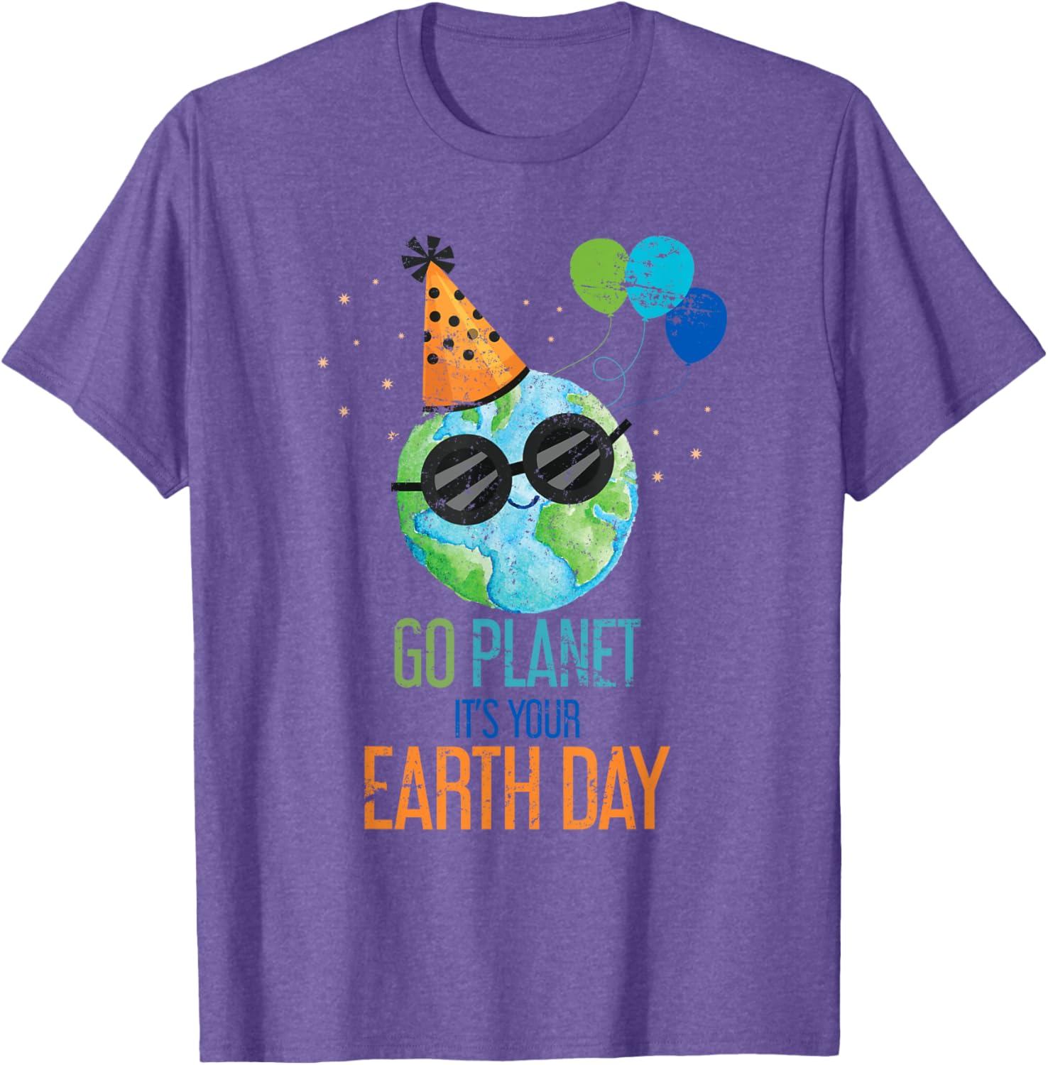 Go Planet Its Your Earth Day T-Shirt