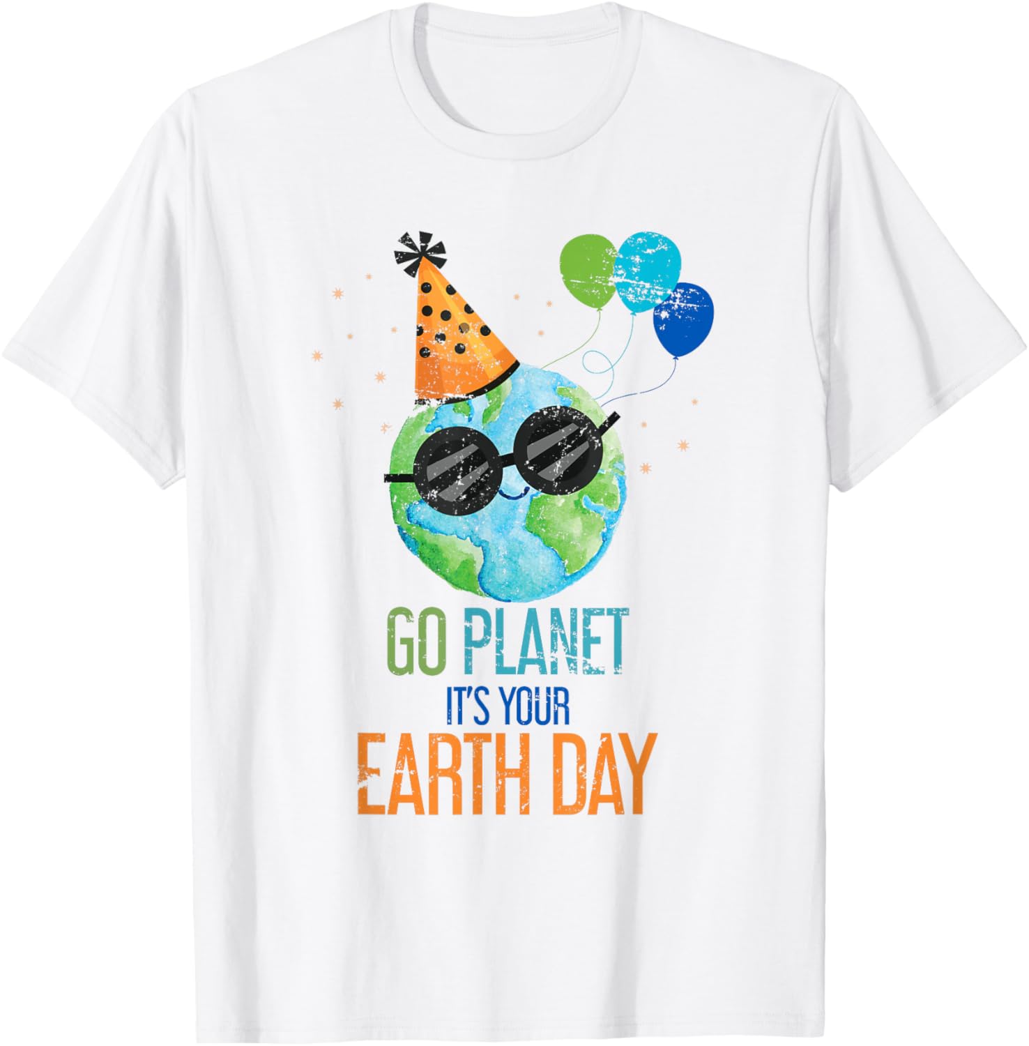 Go Planet Its Your Earth Day T-Shirt