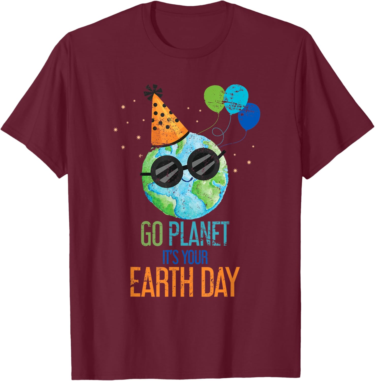 Go Planet Its Your Earth Day T-Shirt