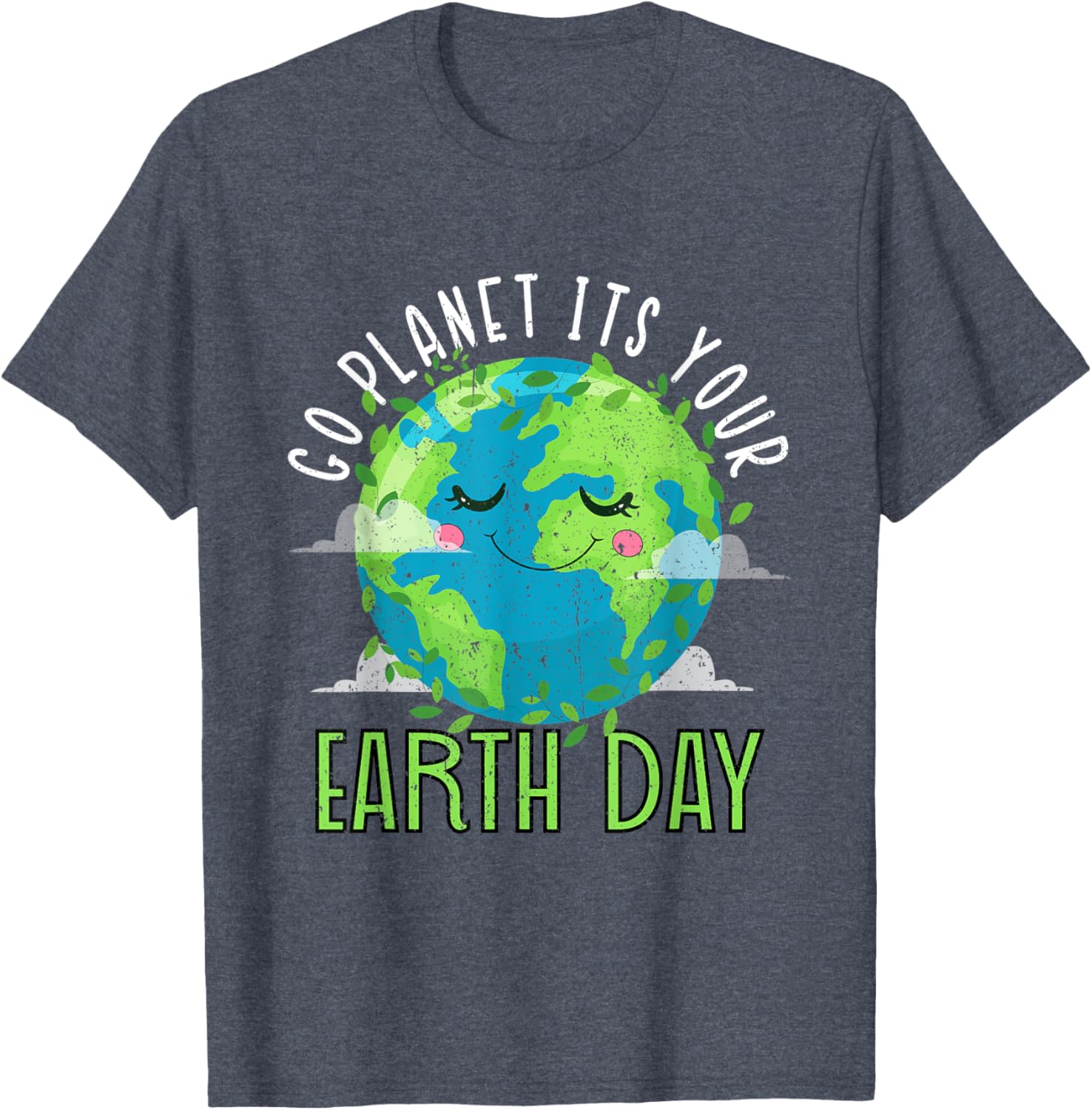 Go Planet Its Your Earth Day Women Men Kids Earth Day 2022 T-Shirt