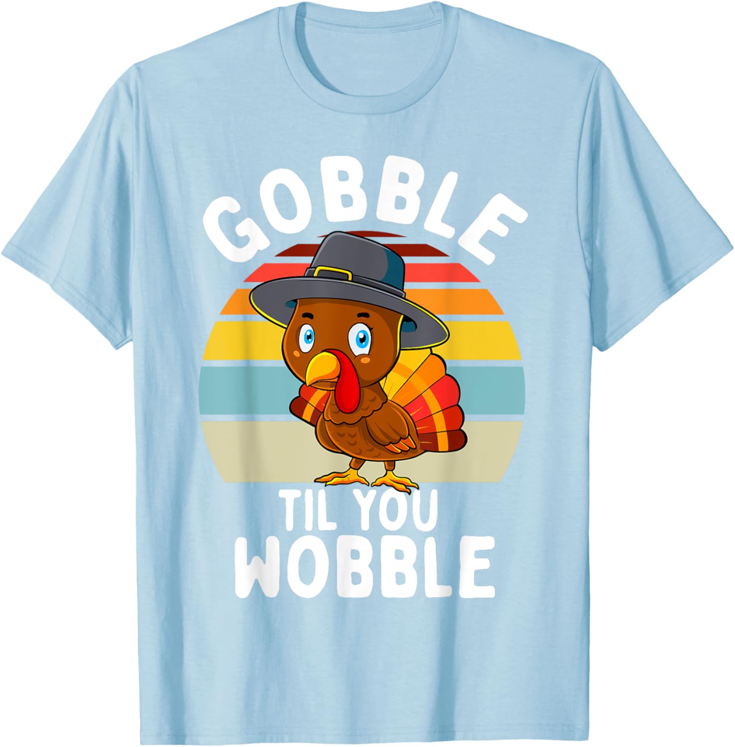 Gobble Til You Wobble Turkey Family Thanksgiving Toddler Boy T-Shirt