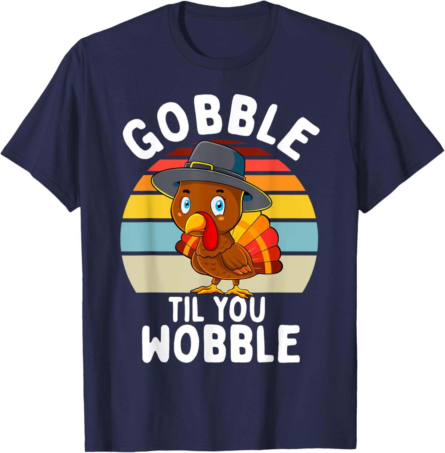 Gobble Til You Wobble Turkey Family Thanksgiving Toddler Boy T-Shirt