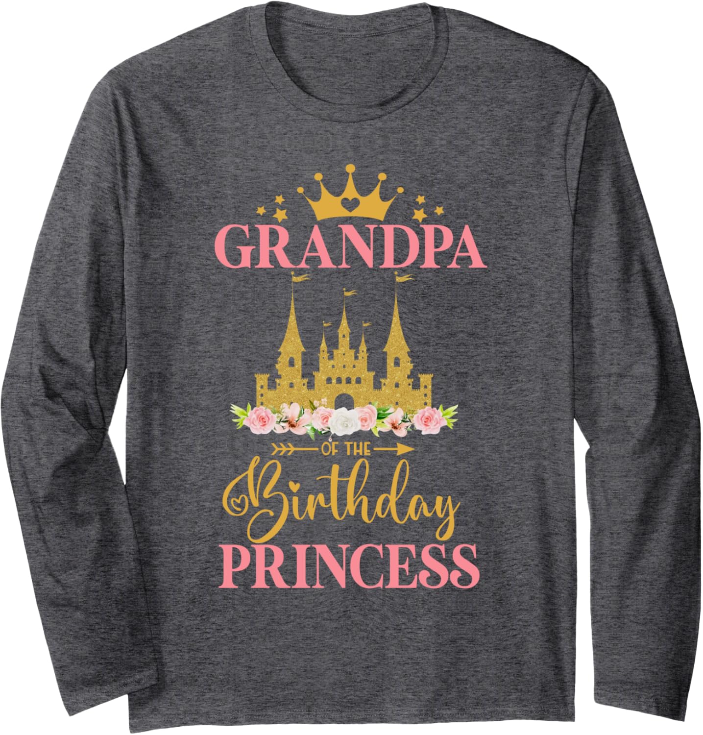 Grandpa of The Birthday Princess Castle Birthday Girl Family Long Sleeve T-Shirt