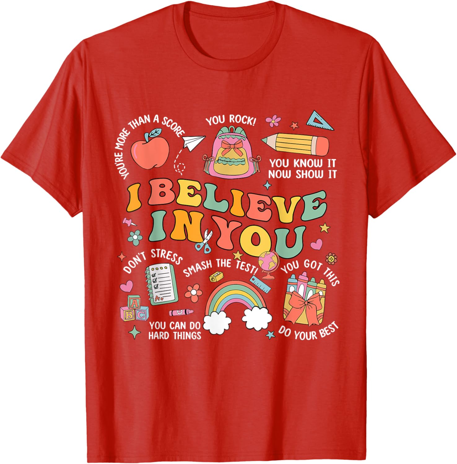 Groovy Believe You Test Testing Day Do Your Best Teacher Kid T-Shirt