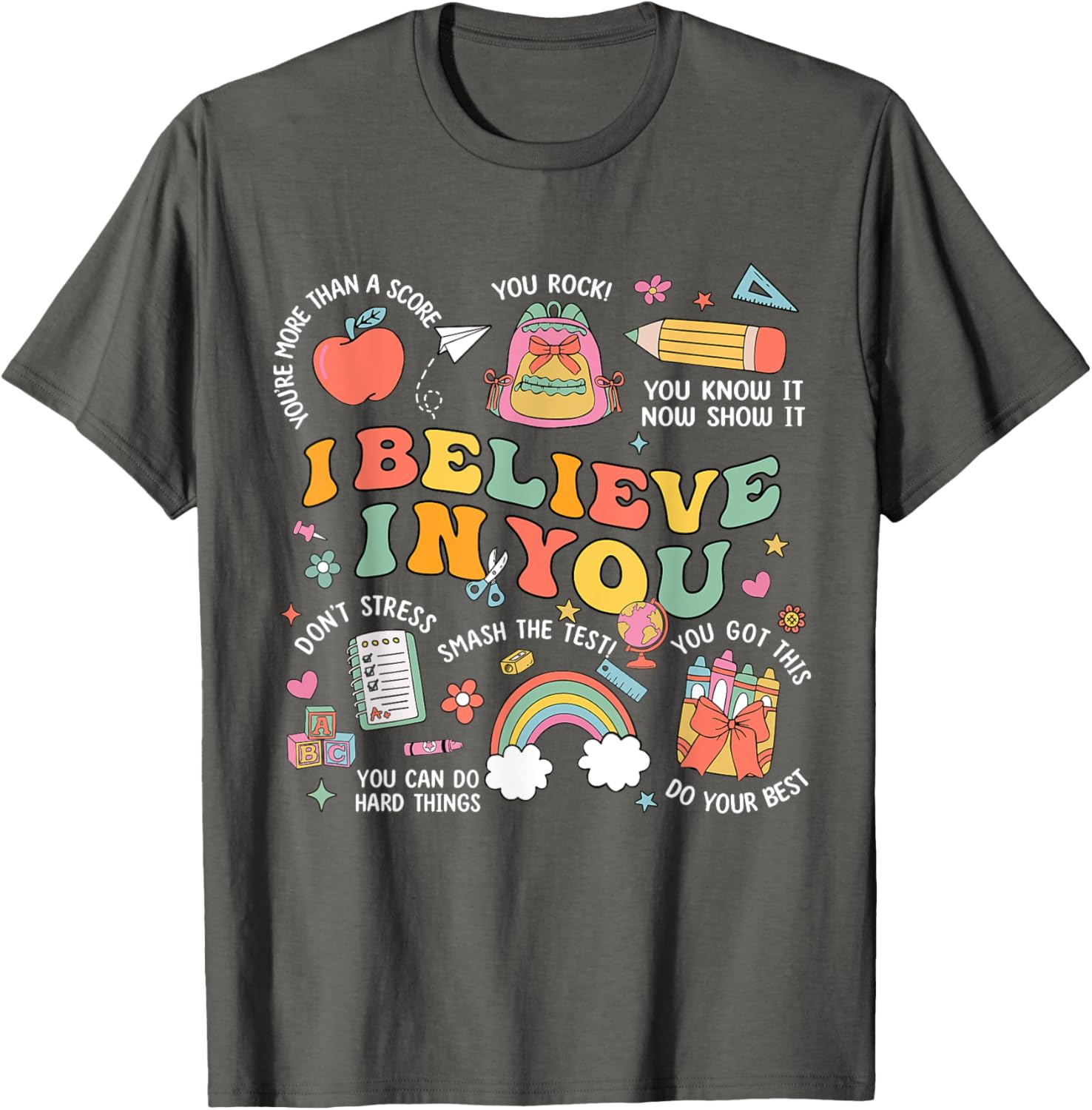 Groovy Believe You Test Testing Day Do Your Best Teacher Kid T-Shirt