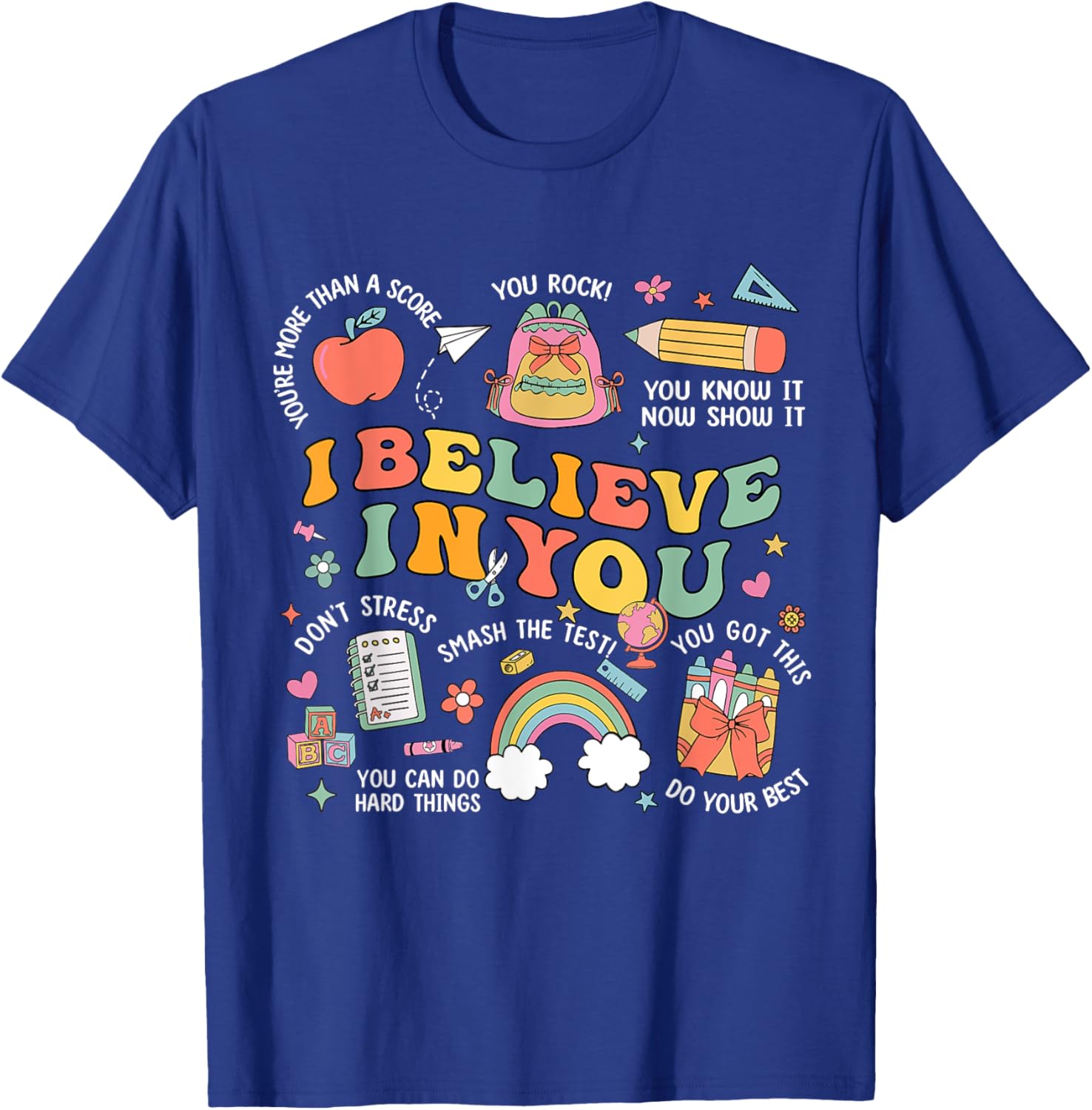 Groovy Believe You Test Testing Day Do Your Best Teacher Kid T-Shirt
