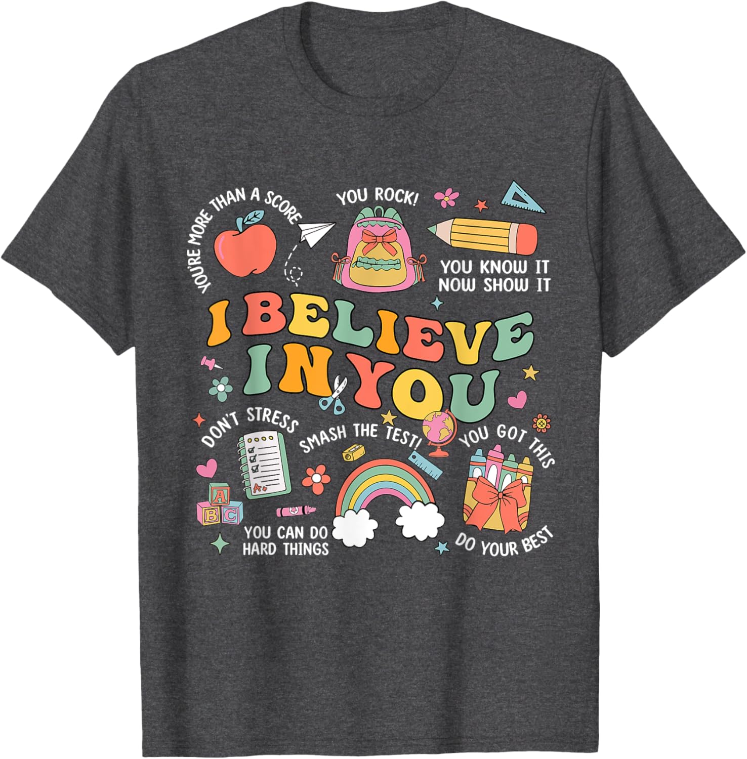 Groovy Believe You Test Testing Day Do Your Best Teacher Kid T-Shirt