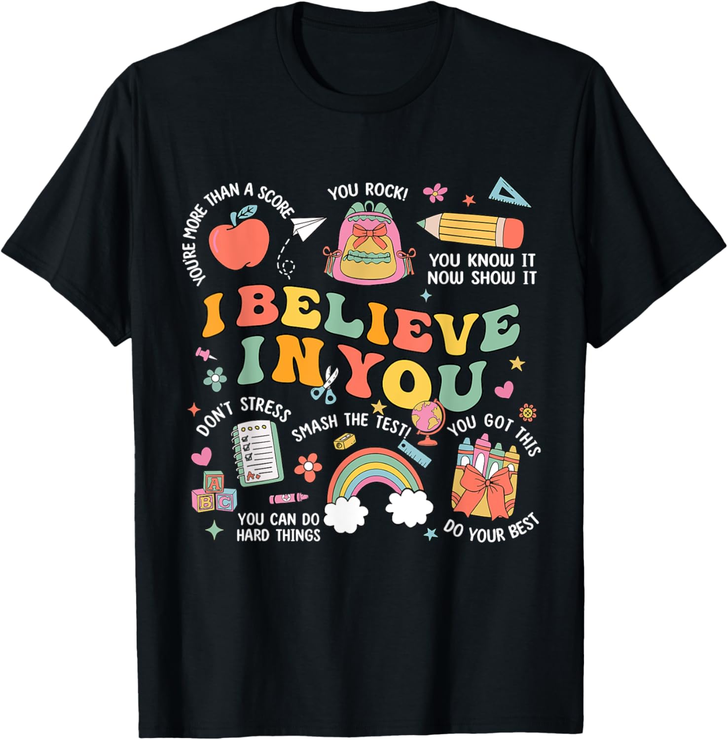 Groovy Believe You Test Testing Day Do Your Best Teacher Kid T-Shirt