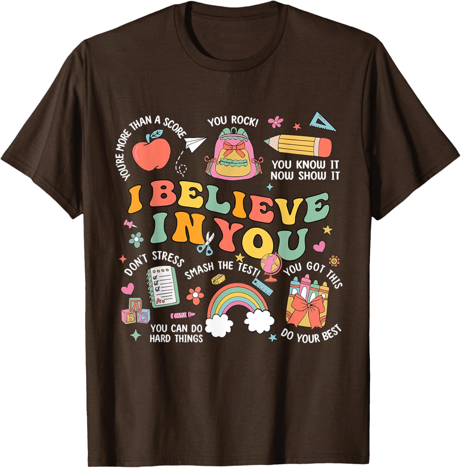 Groovy Believe You Test Testing Day Do Your Best Teacher Kid T-Shirt