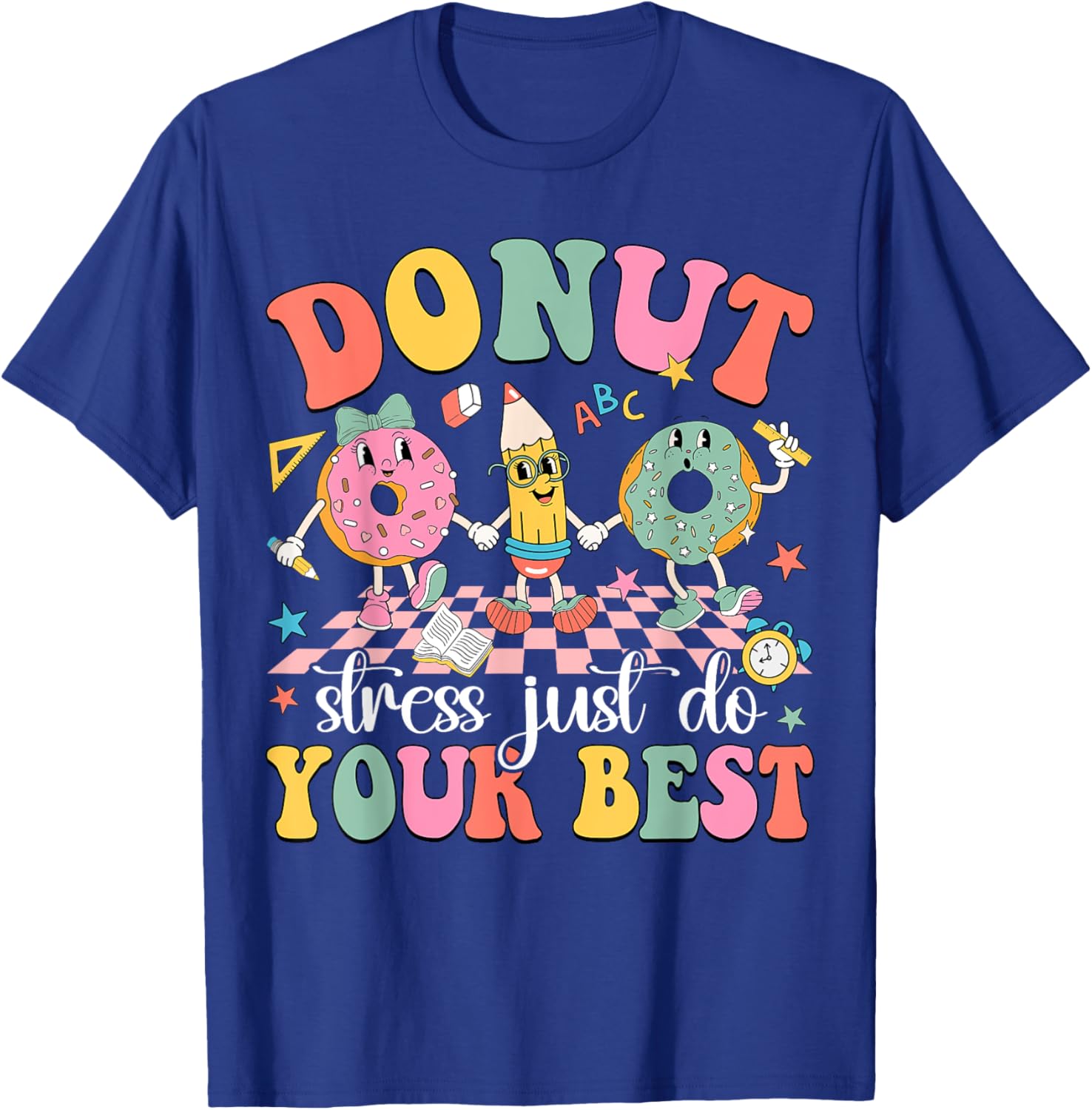 Groovy Donut Stress Just Do Your Best Test Day Teachers Kids T-Shirt