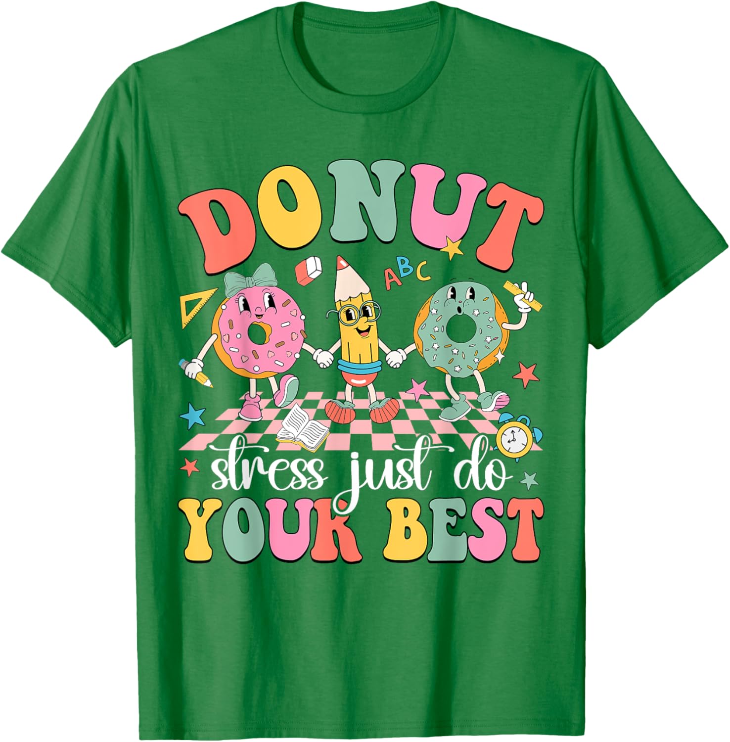 Groovy Donut Stress Just Do Your Best Test Day Teachers Kids T-Shirt