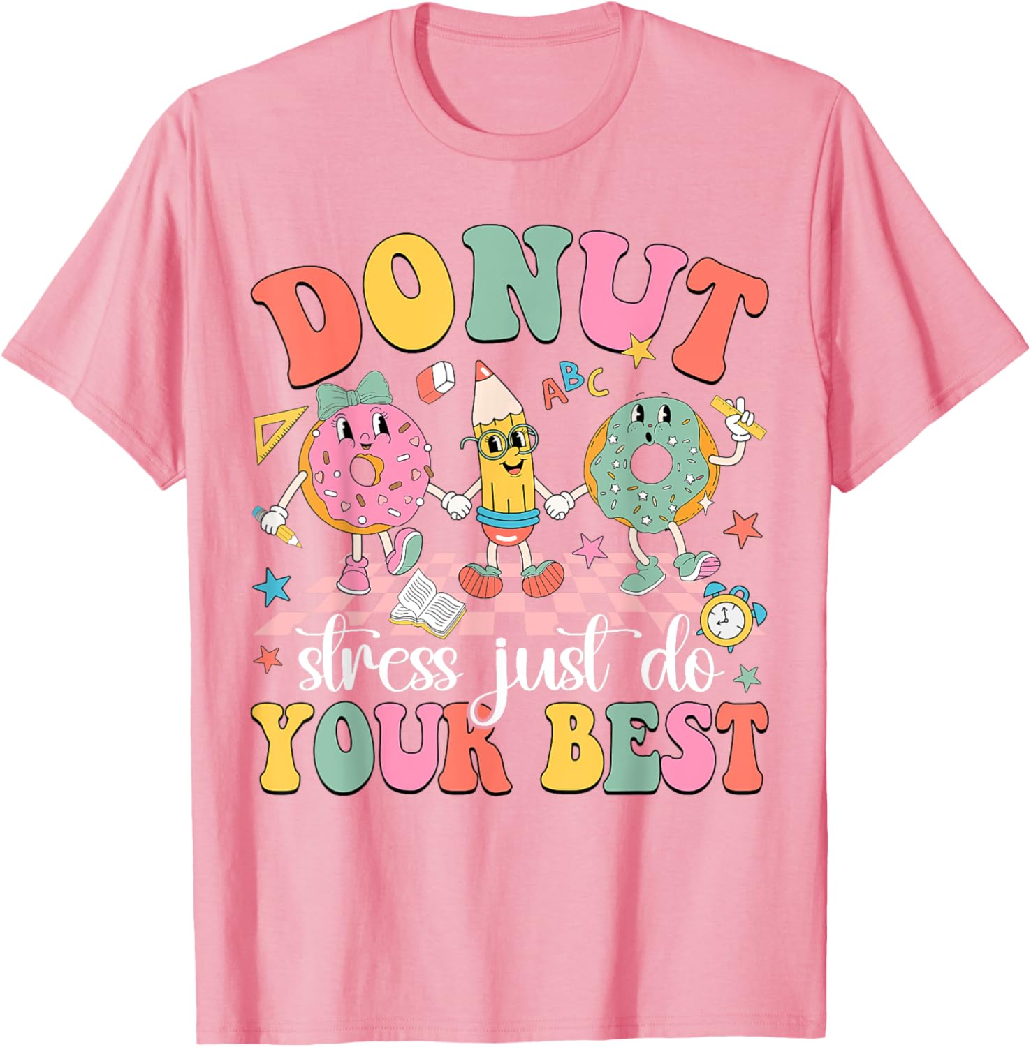 Groovy Donut Stress Just Do Your Best Test Day Teachers Kids T-Shirt