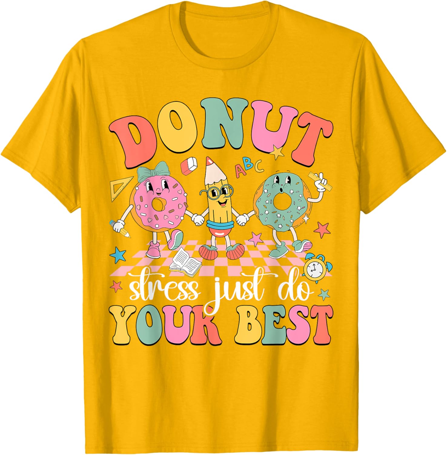 Groovy Donut Stress Just Do Your Best Test Day Teachers Kids T-Shirt
