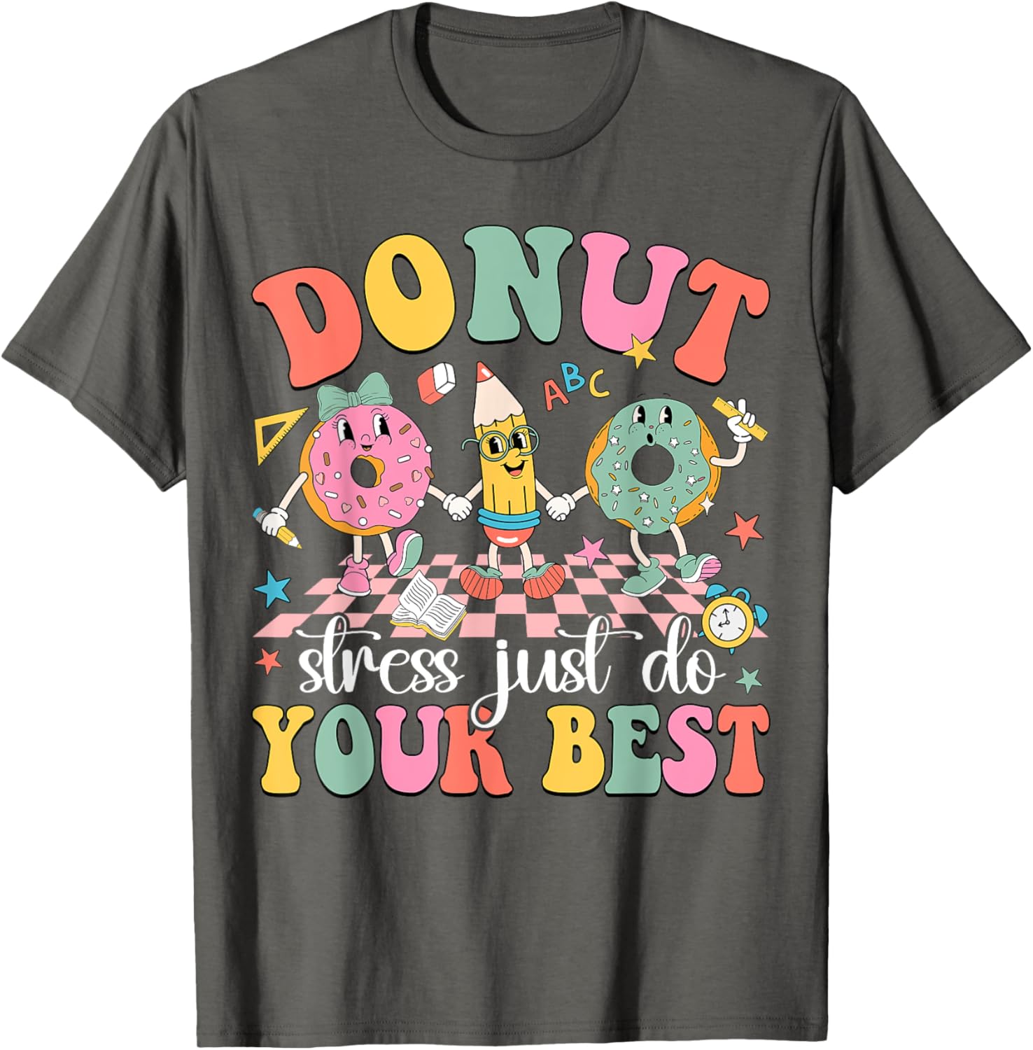 Groovy Donut Stress Just Do Your Best Test Day Teachers Kids T-Shirt