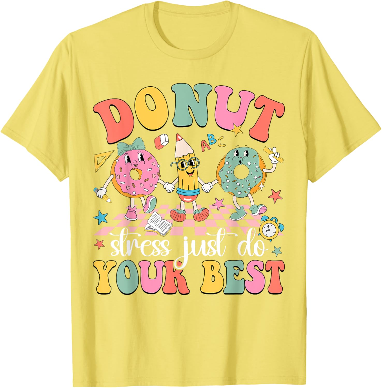 Groovy Donut Stress Just Do Your Best Test Day Teachers Kids T-Shirt