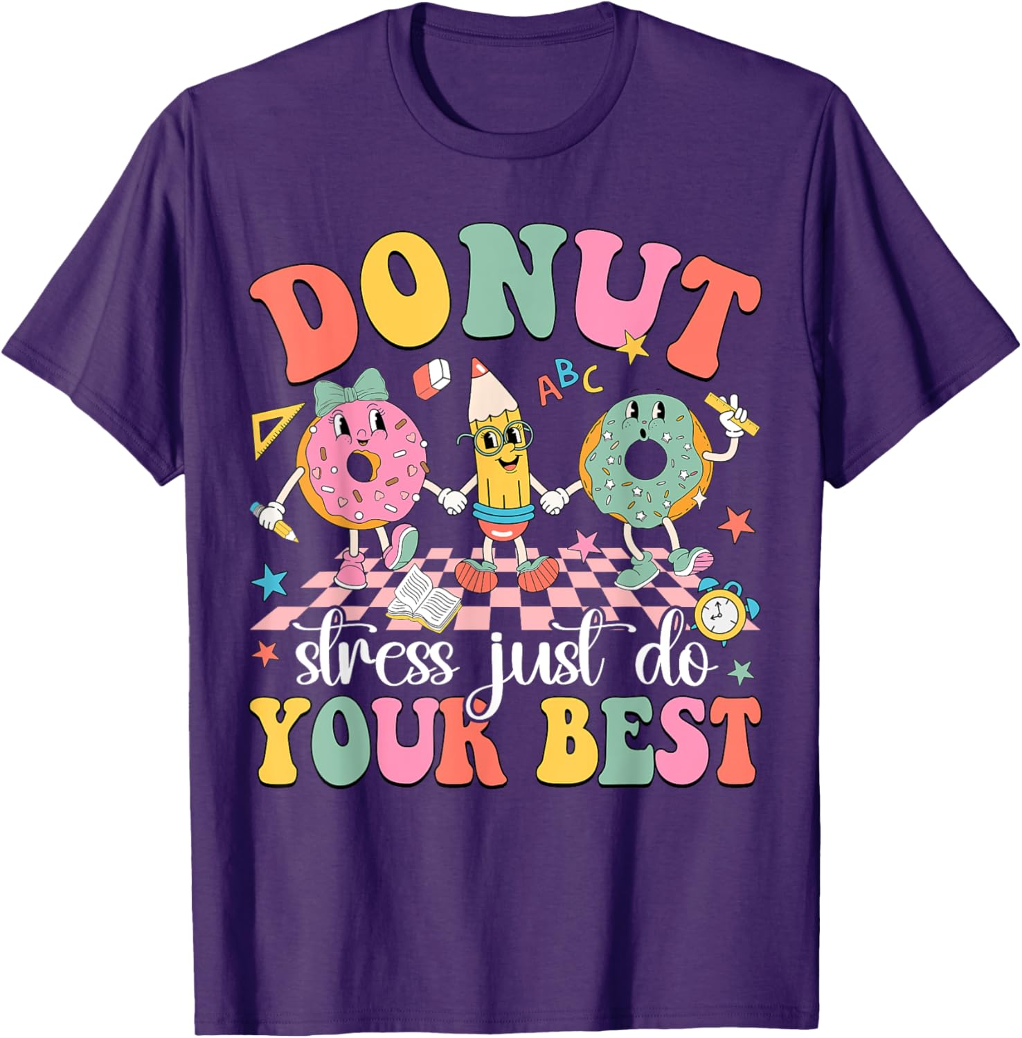Groovy Donut Stress Just Do Your Best Test Day Teachers Kids T-Shirt