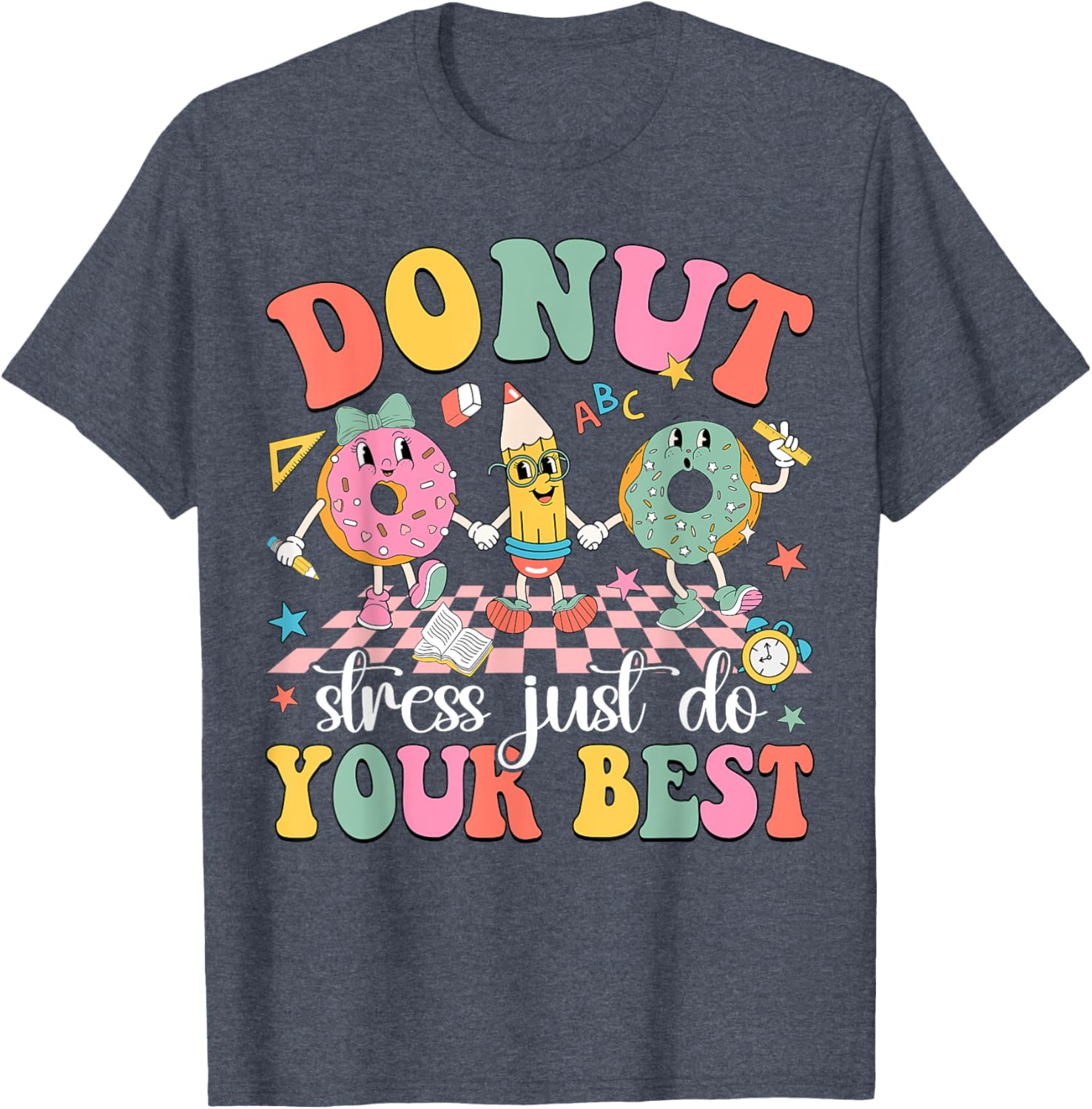 Groovy Donut Stress Just Do Your Best Test Day Teachers Kids T-Shirt