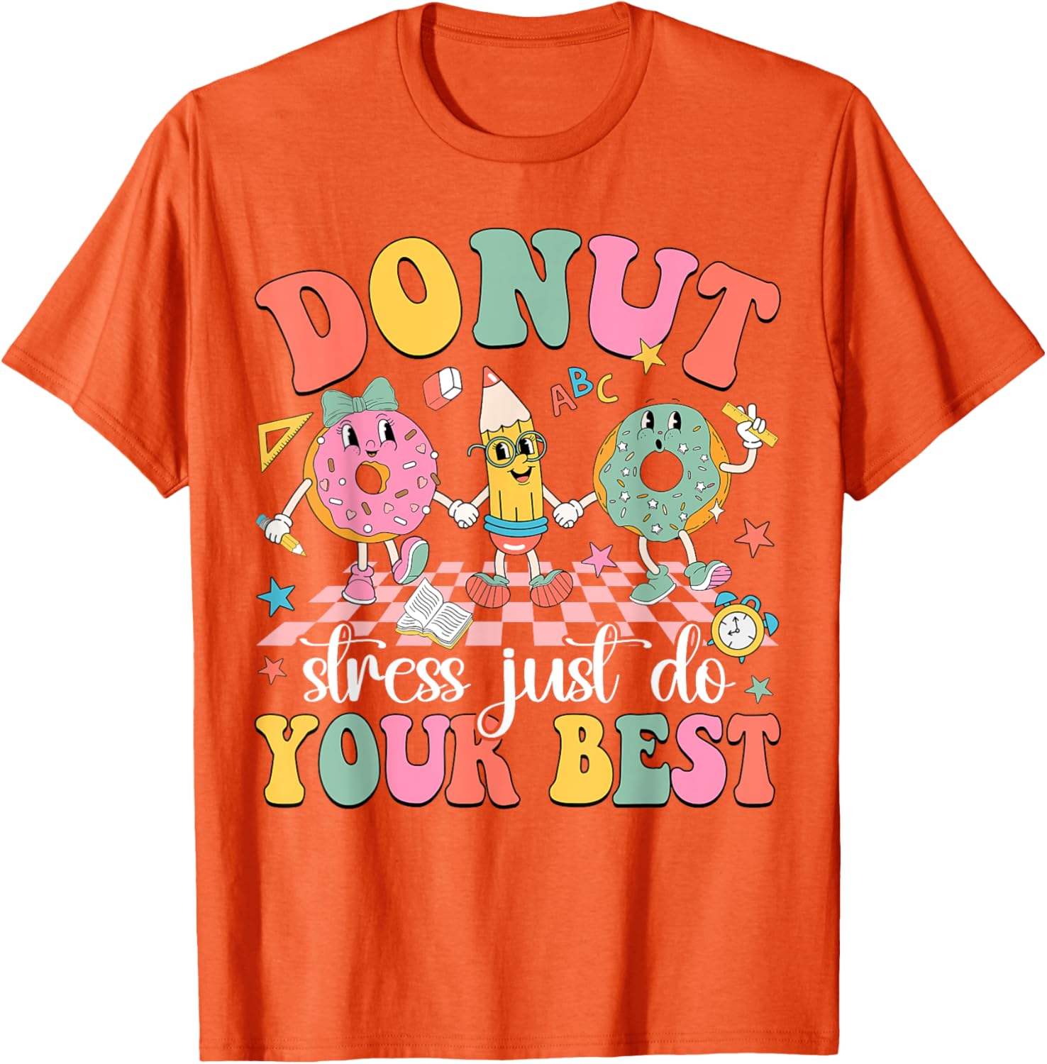 Groovy Donut Stress Just Do Your Best Test Day Teachers Kids T-Shirt