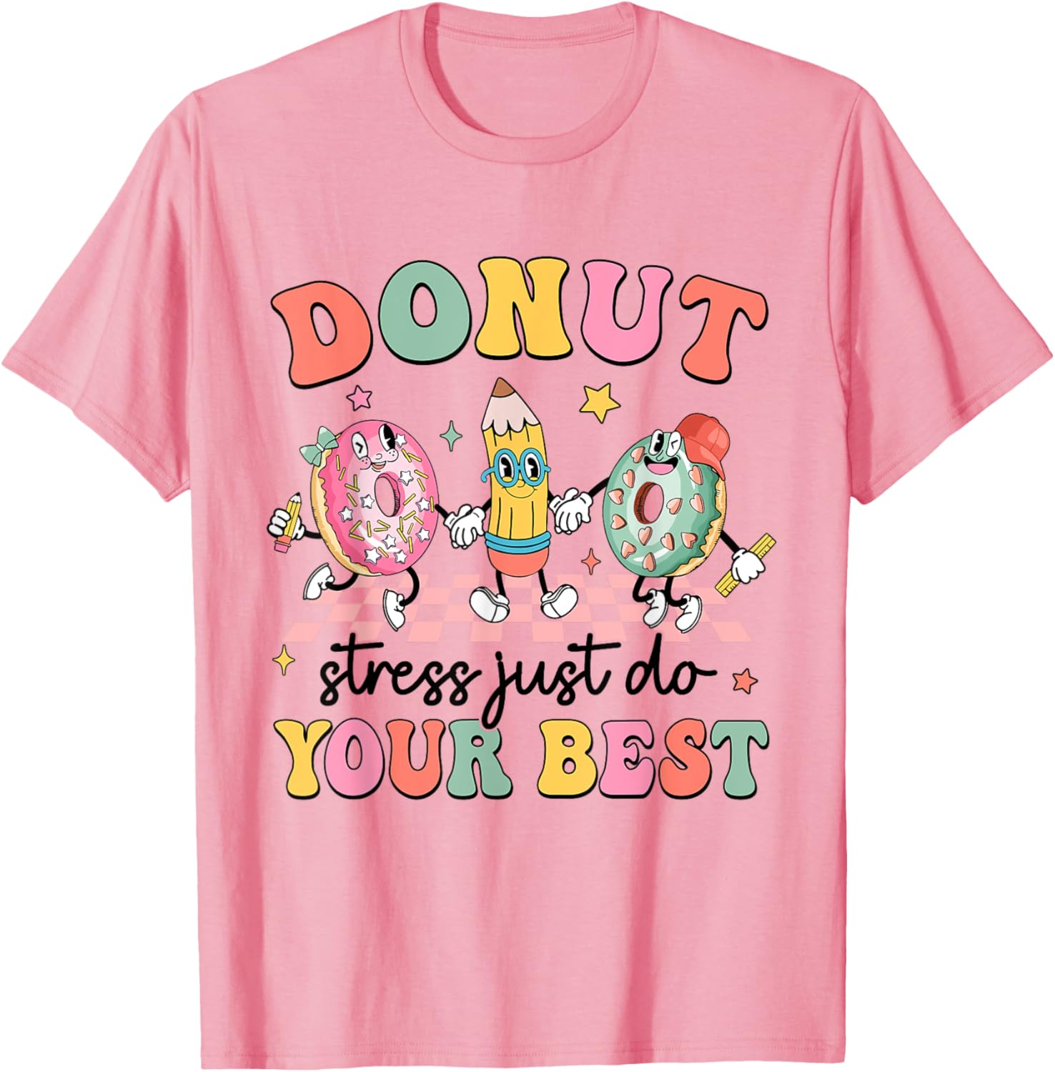Groovy Donut Stress Just Do Your Best Testing Day Teachers T-Shirt