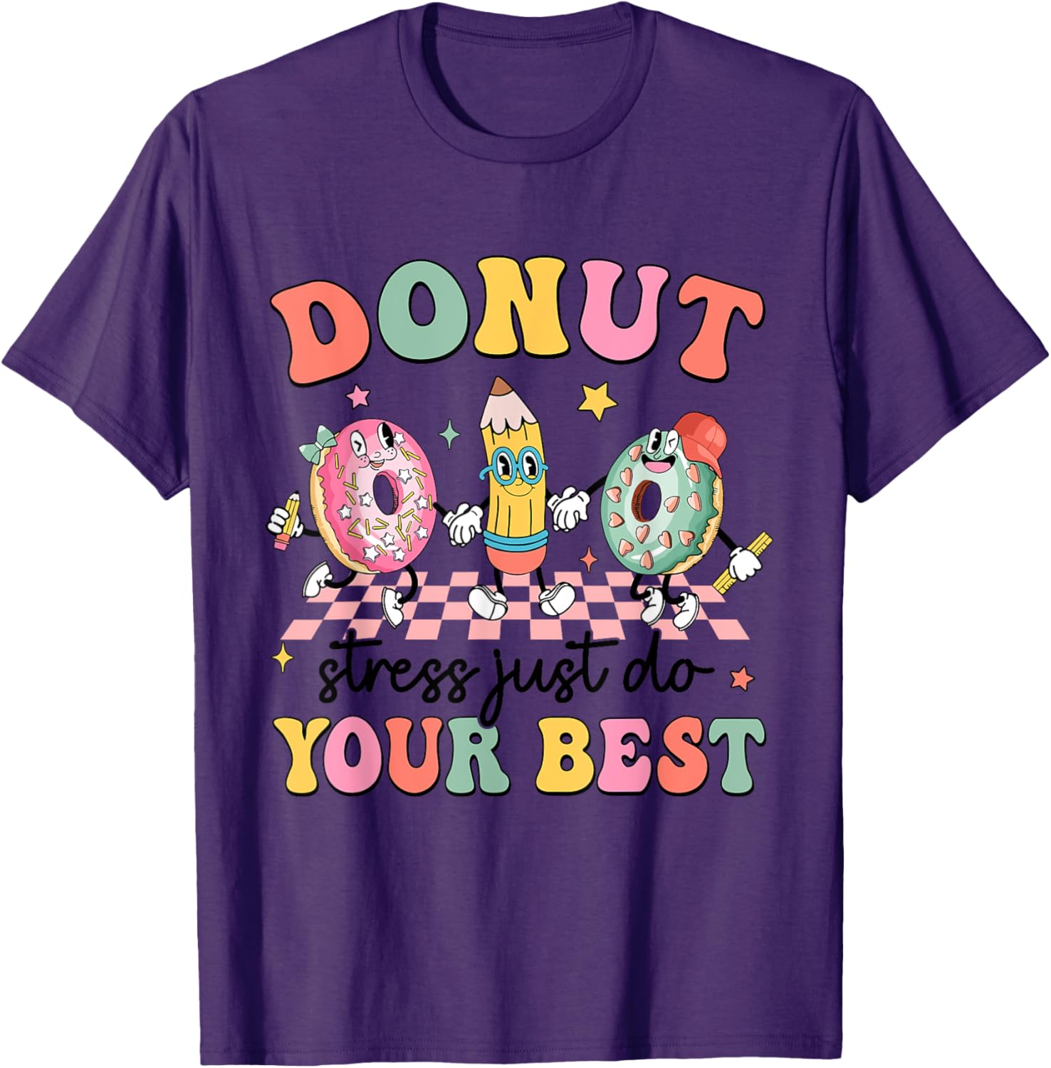 Groovy Donut Stress Just Do Your Best Testing Day Teachers T-Shirt