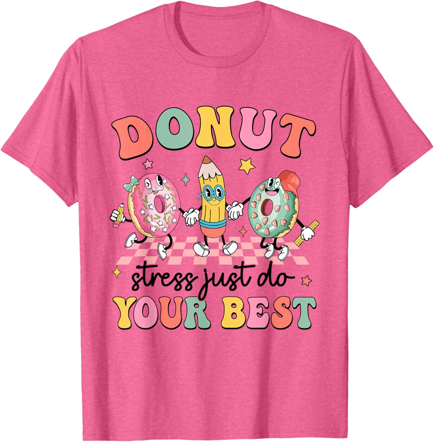 Groovy Donut Stress Just Do Your Best Testing Day Teachers T-Shirt