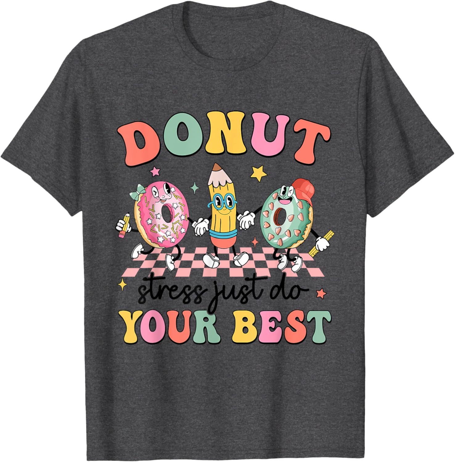 Groovy Donut Stress Just Do Your Best Testing Day Teachers T-Shirt