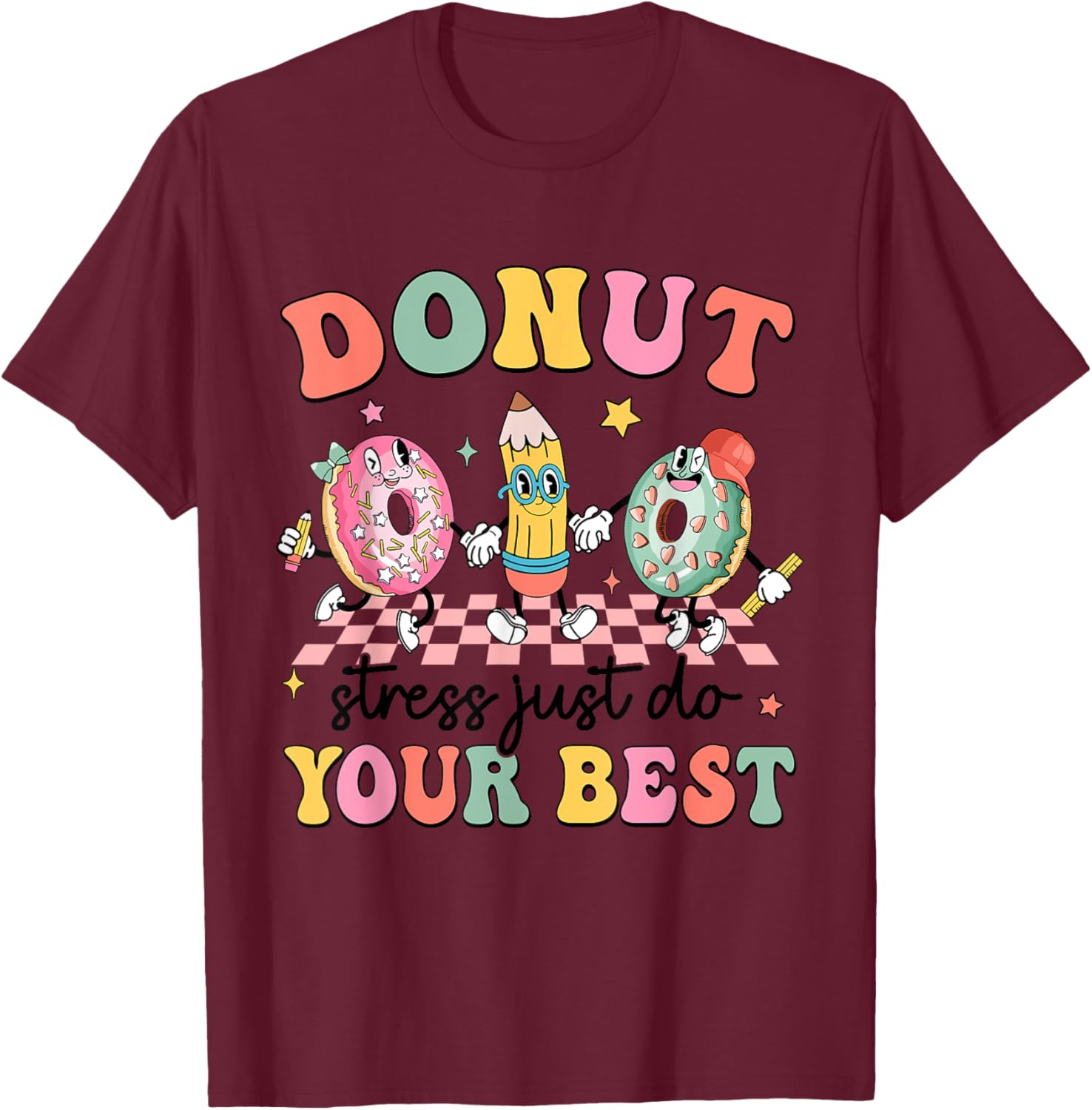 Groovy Donut Stress Just Do Your Best Testing Day Teachers T-Shirt
