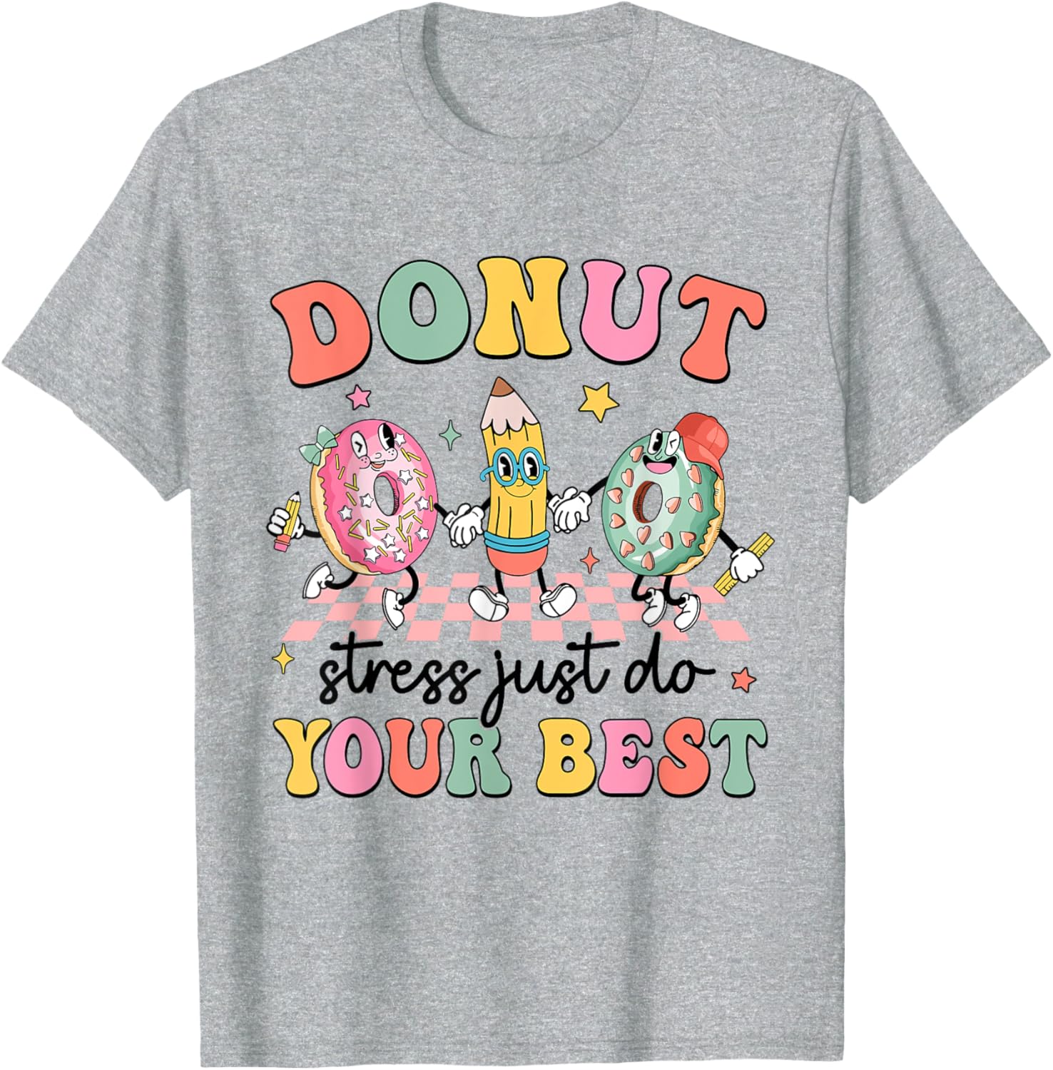 Groovy Donut Stress Just Do Your Best Testing Day Teachers T-Shirt
